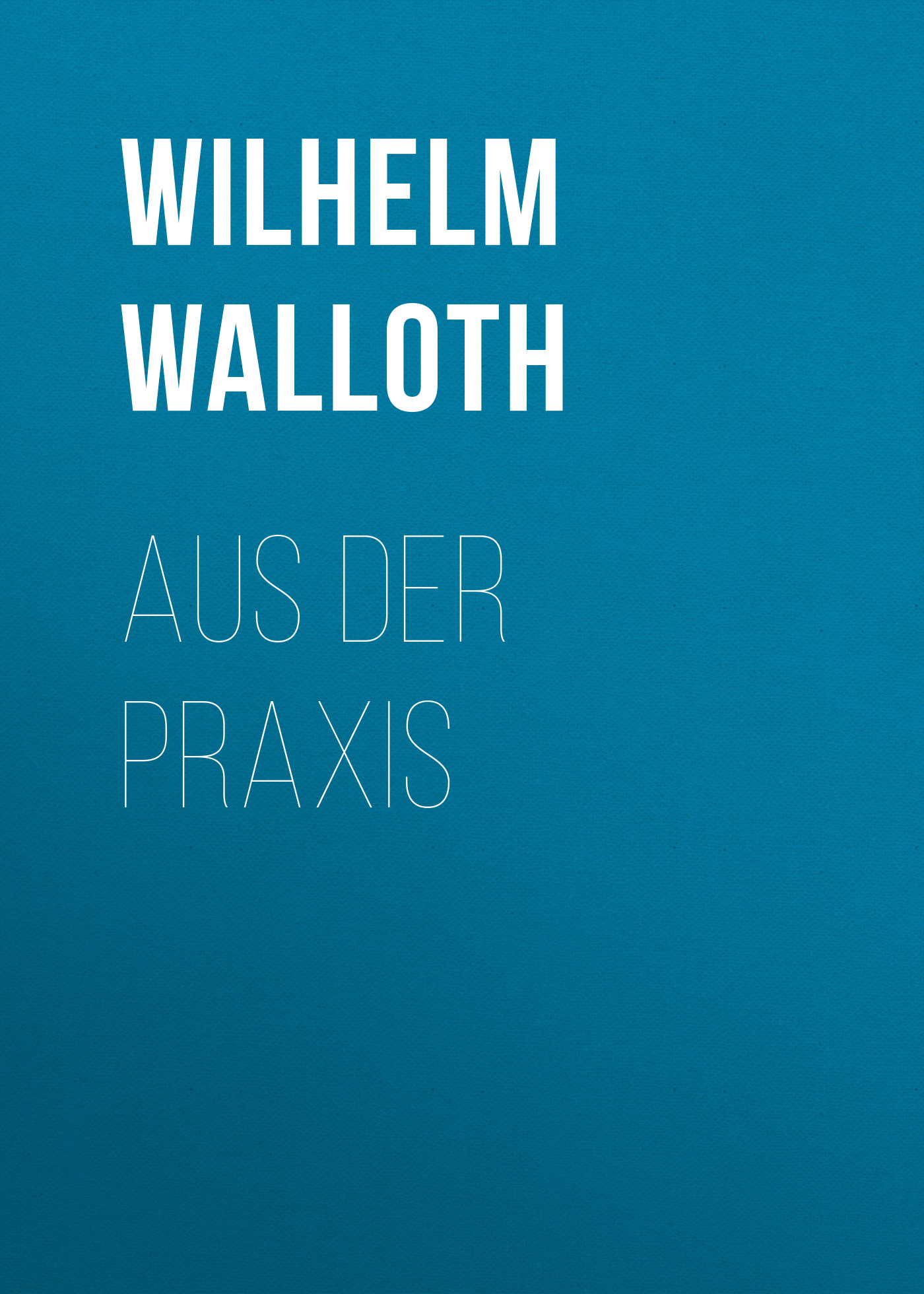 Обложка книги «Aus der Praxis»