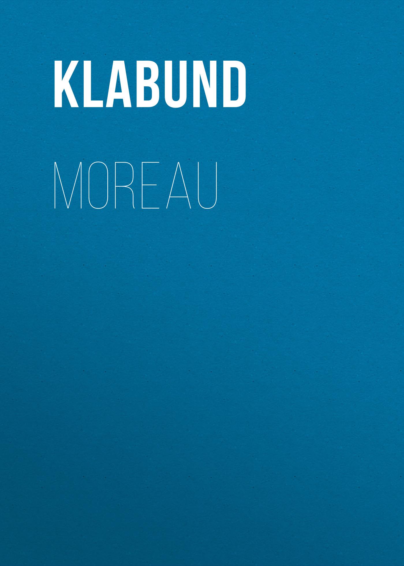 Обложка книги «Moreau»