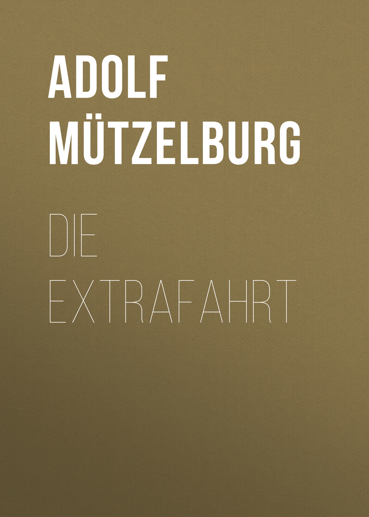 Обложка книги «Die Extrafahrt»