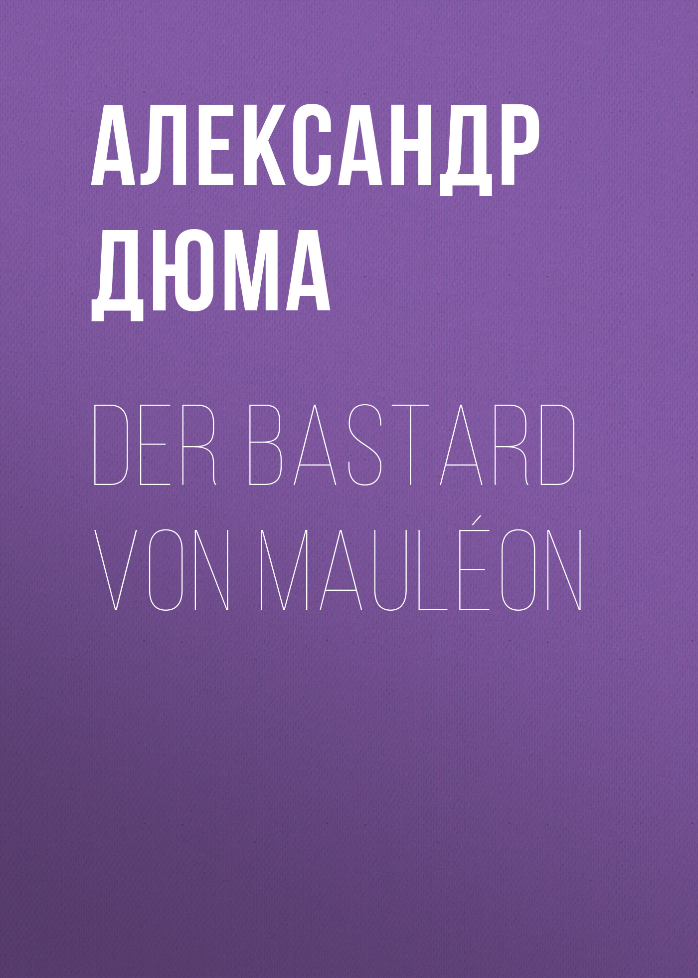 Обложка книги «Der Bastard von Mauléon»