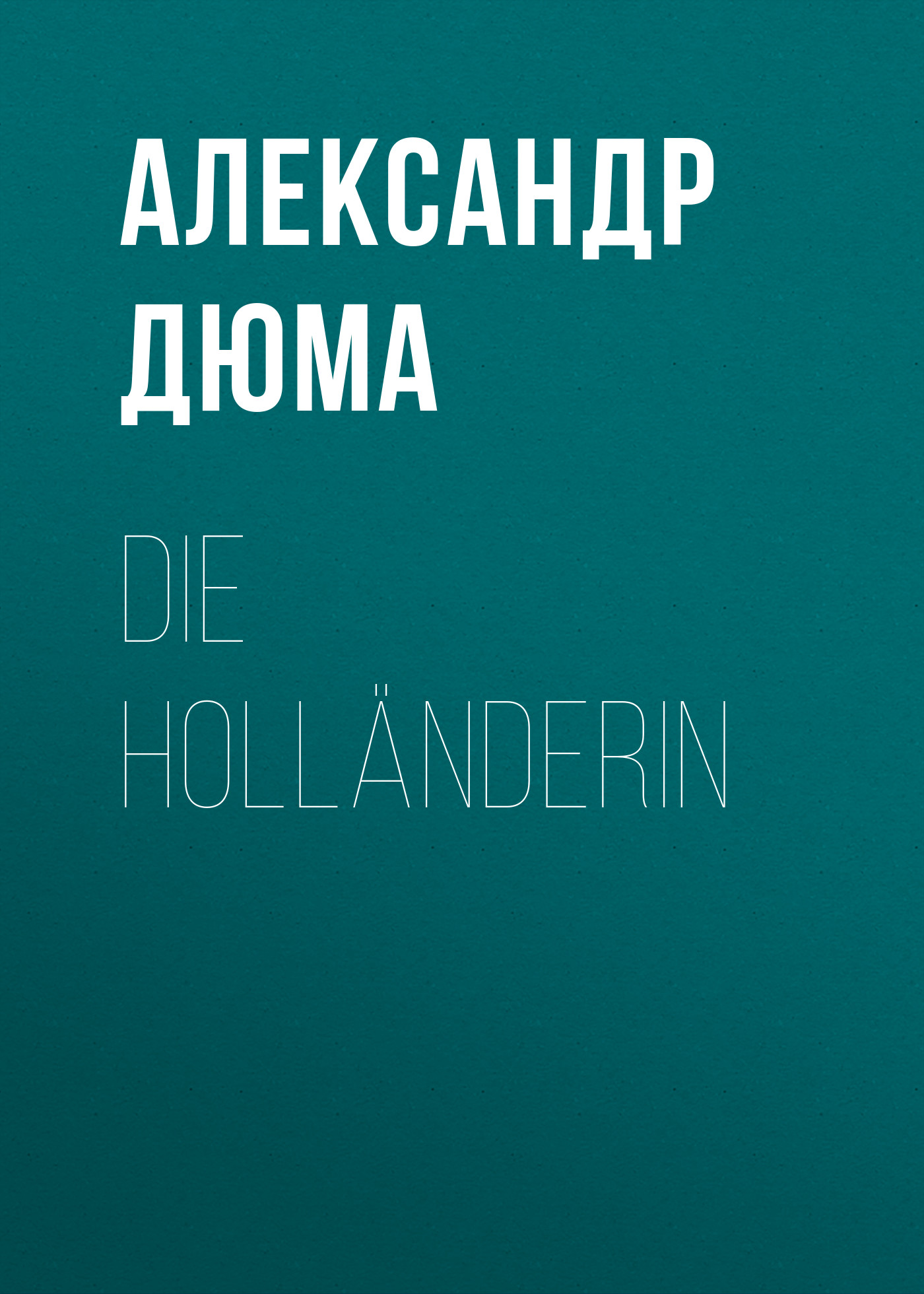 Обложка книги «Die Holländerin»