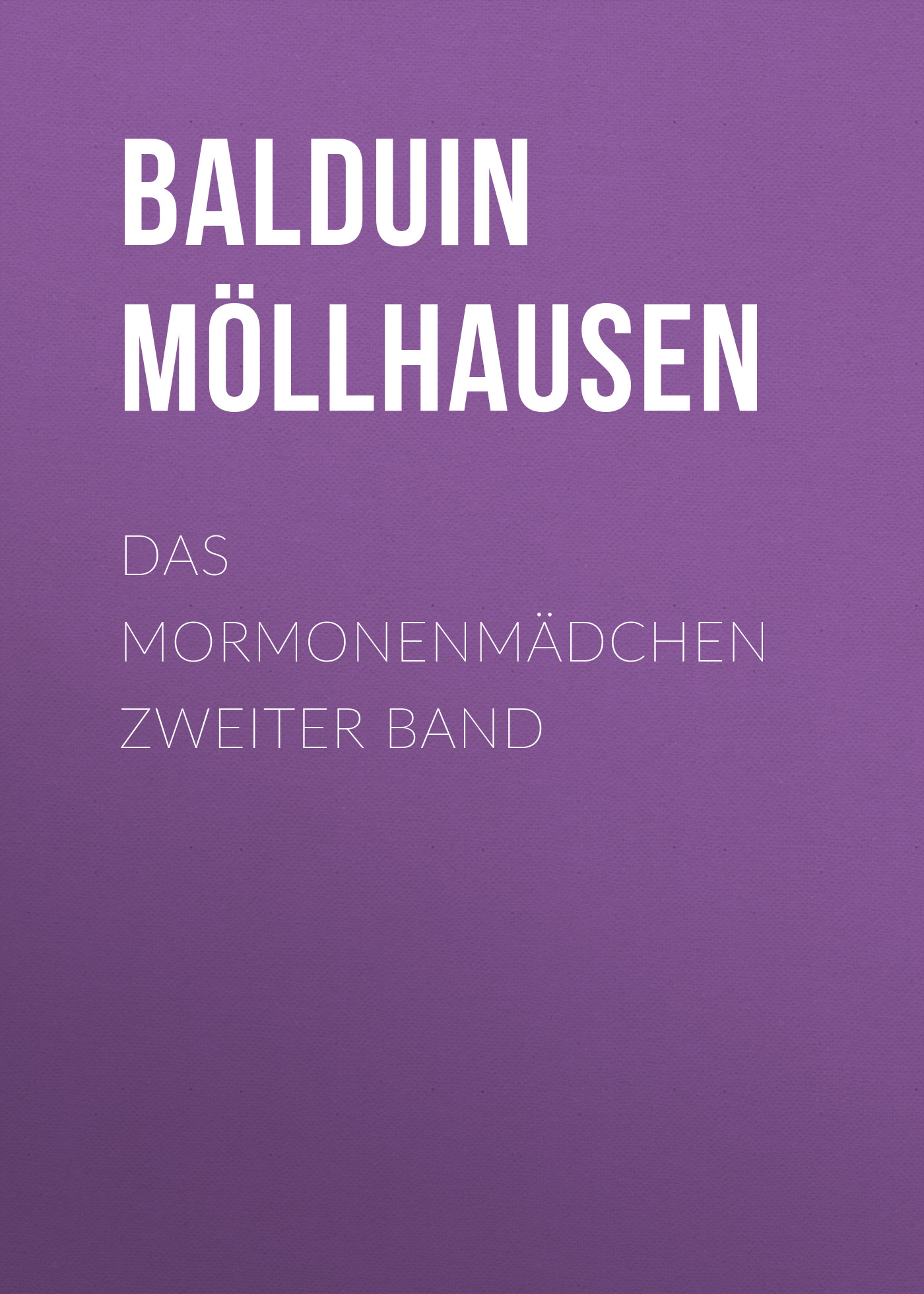Обложка книги «Das Mormonenmädchen Zweiter Band»