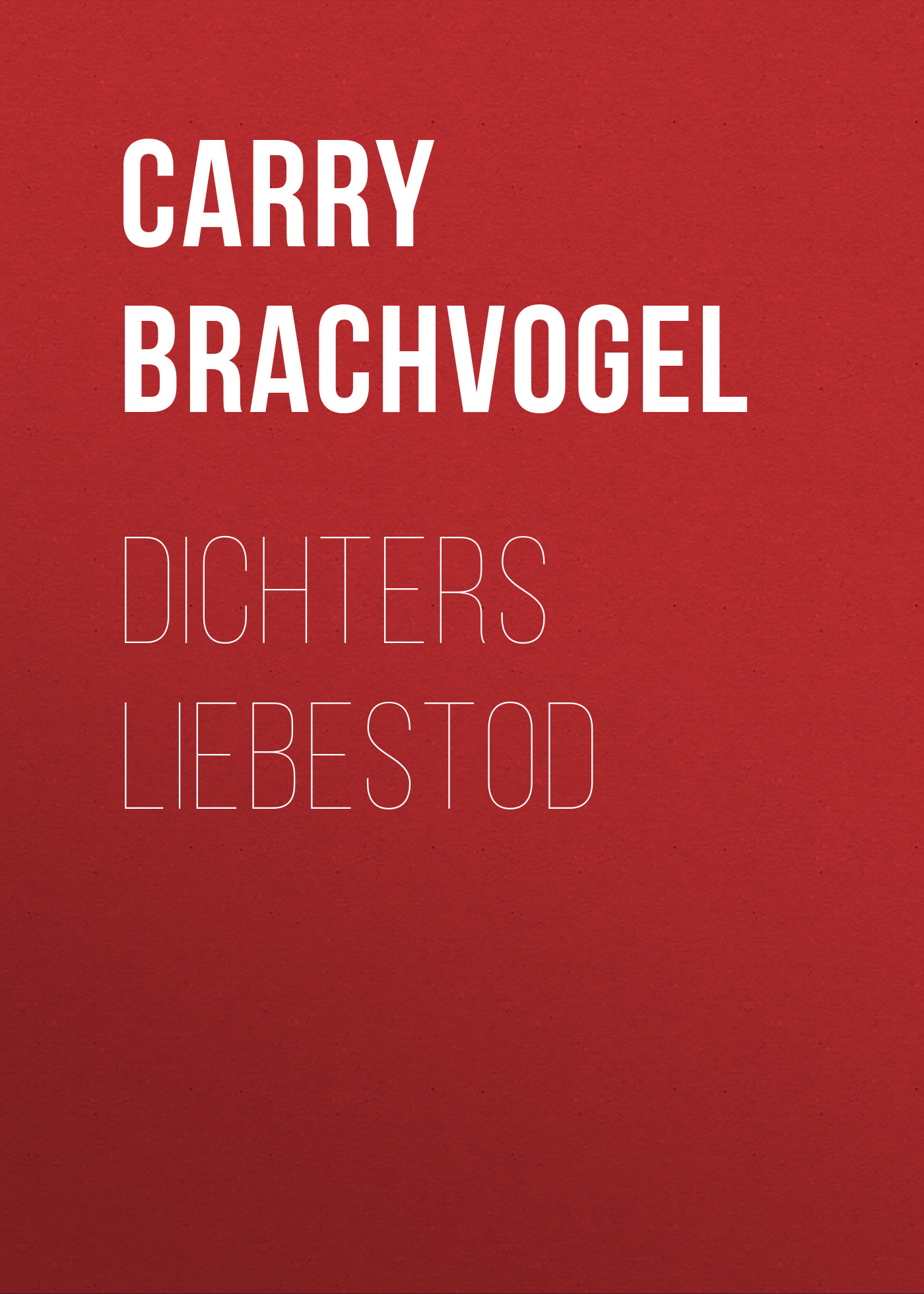 Обложка книги «Dichters Liebestod»