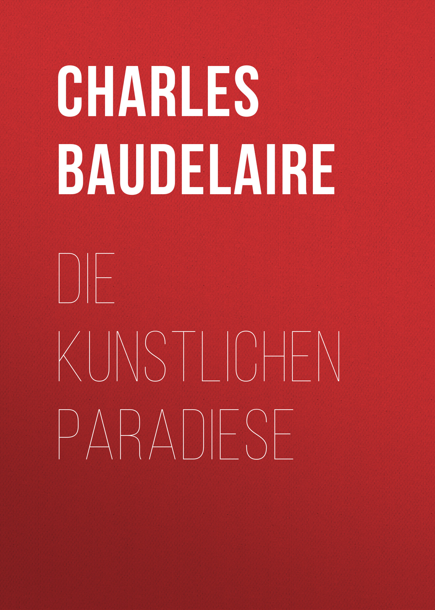 Обложка книги «Die kunstlichen Paradiese»