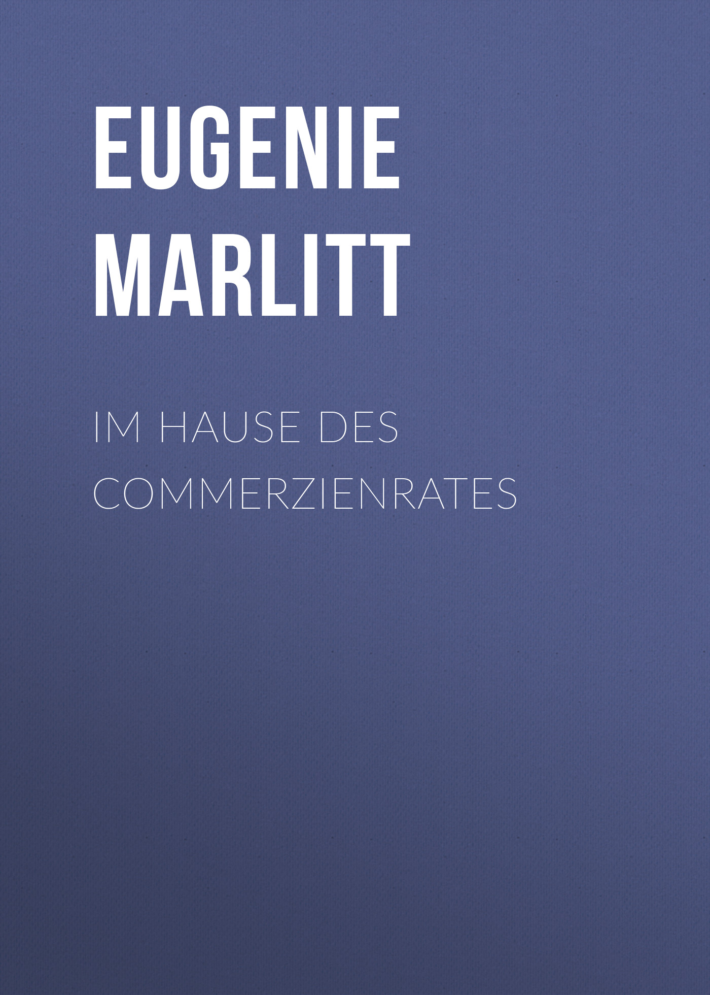 Обложка книги «Im Hause des Commerzienrates»