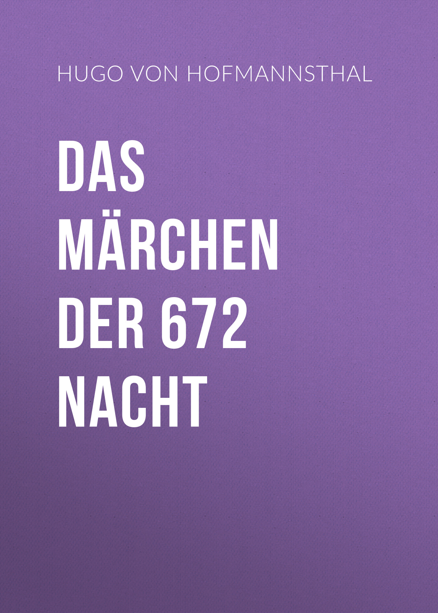 Обложка книги «Das Märchen der 672 Nacht»