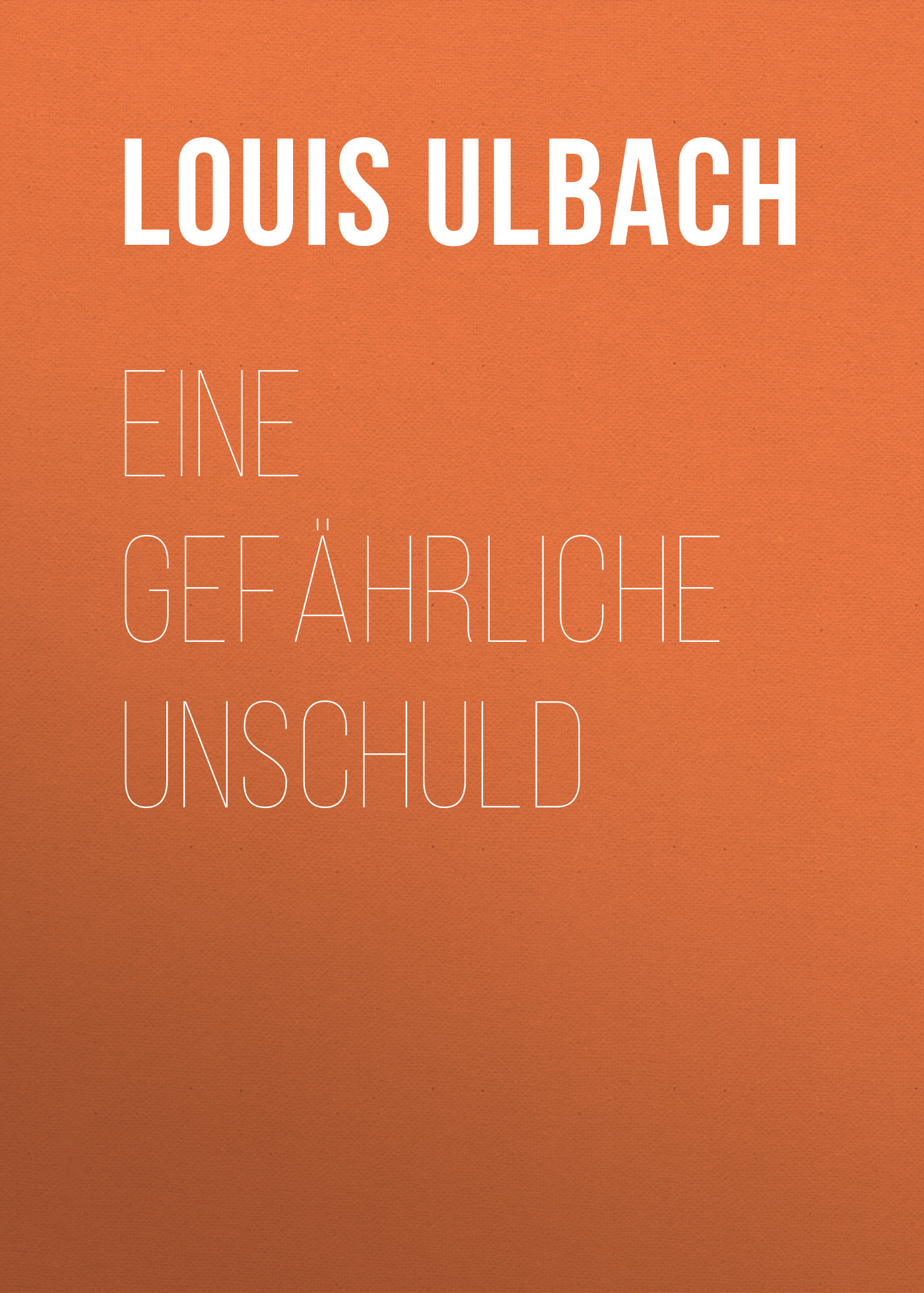 Обложка книги «Eine gefährliche Unschuld»