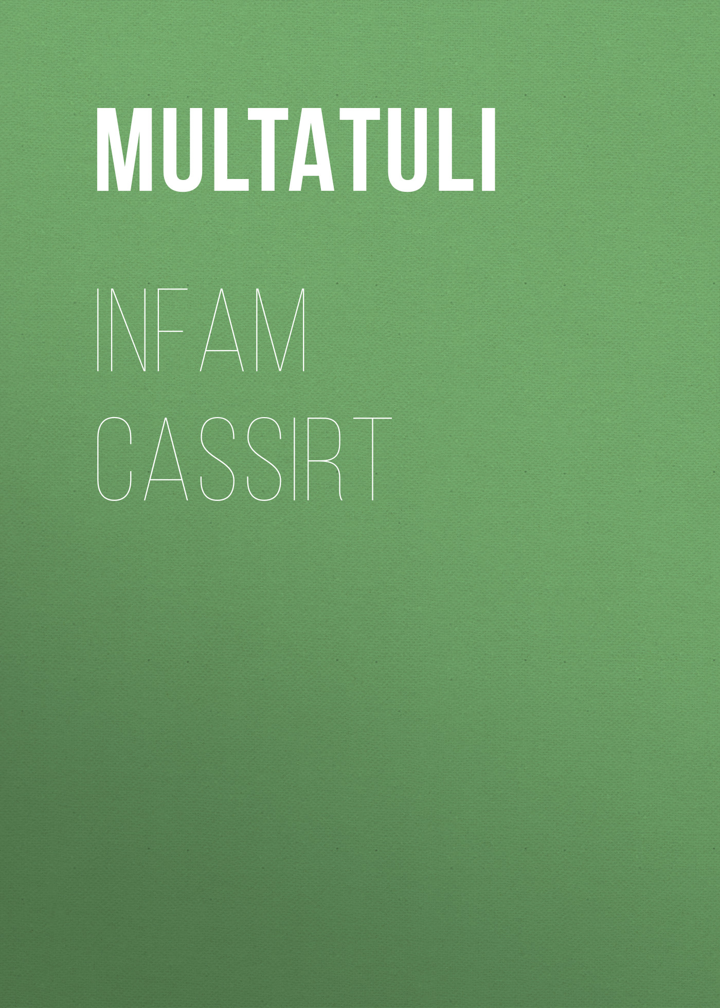 Обложка книги «Infam cassirt»