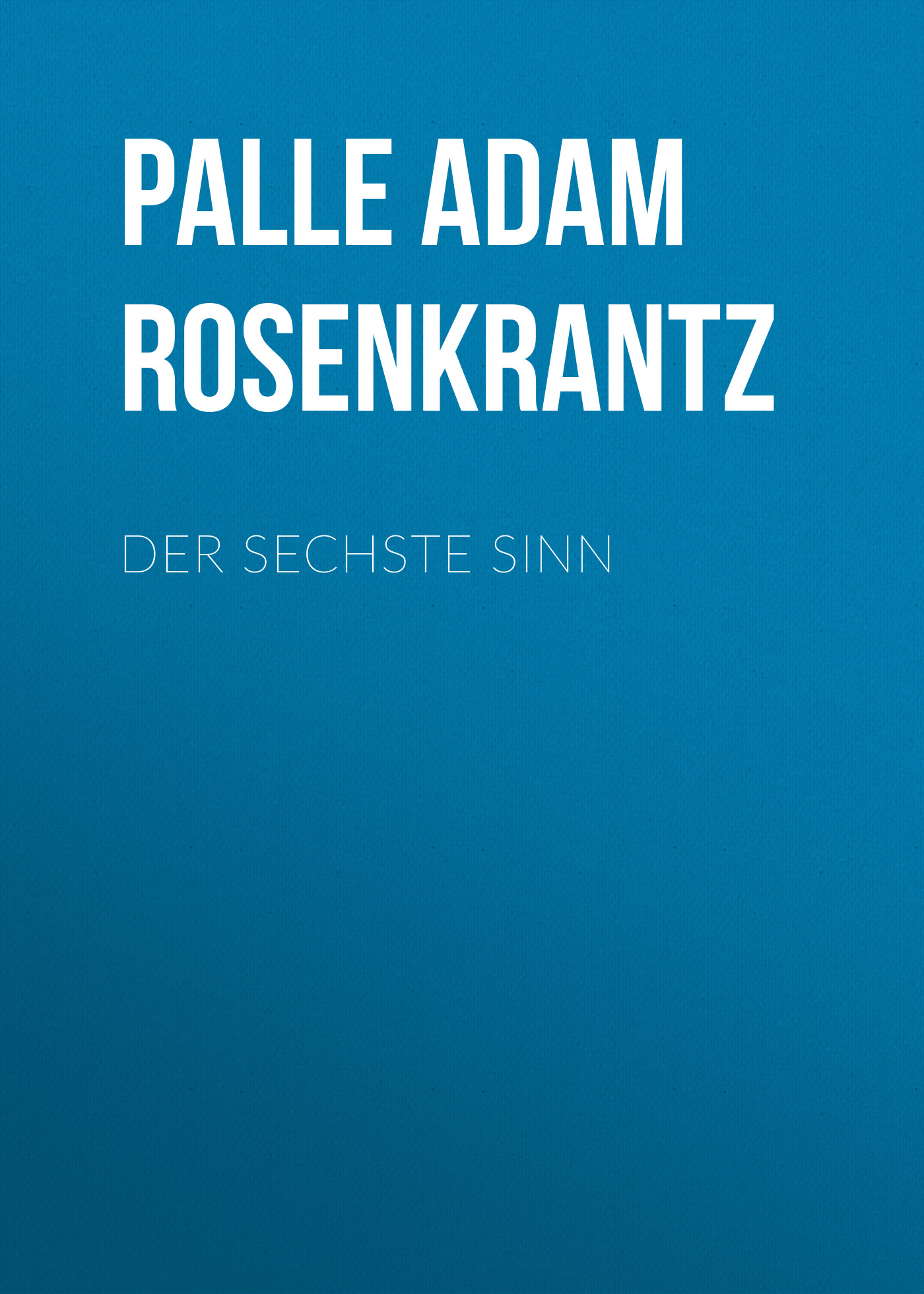 Обложка книги «Der sechste Sinn»