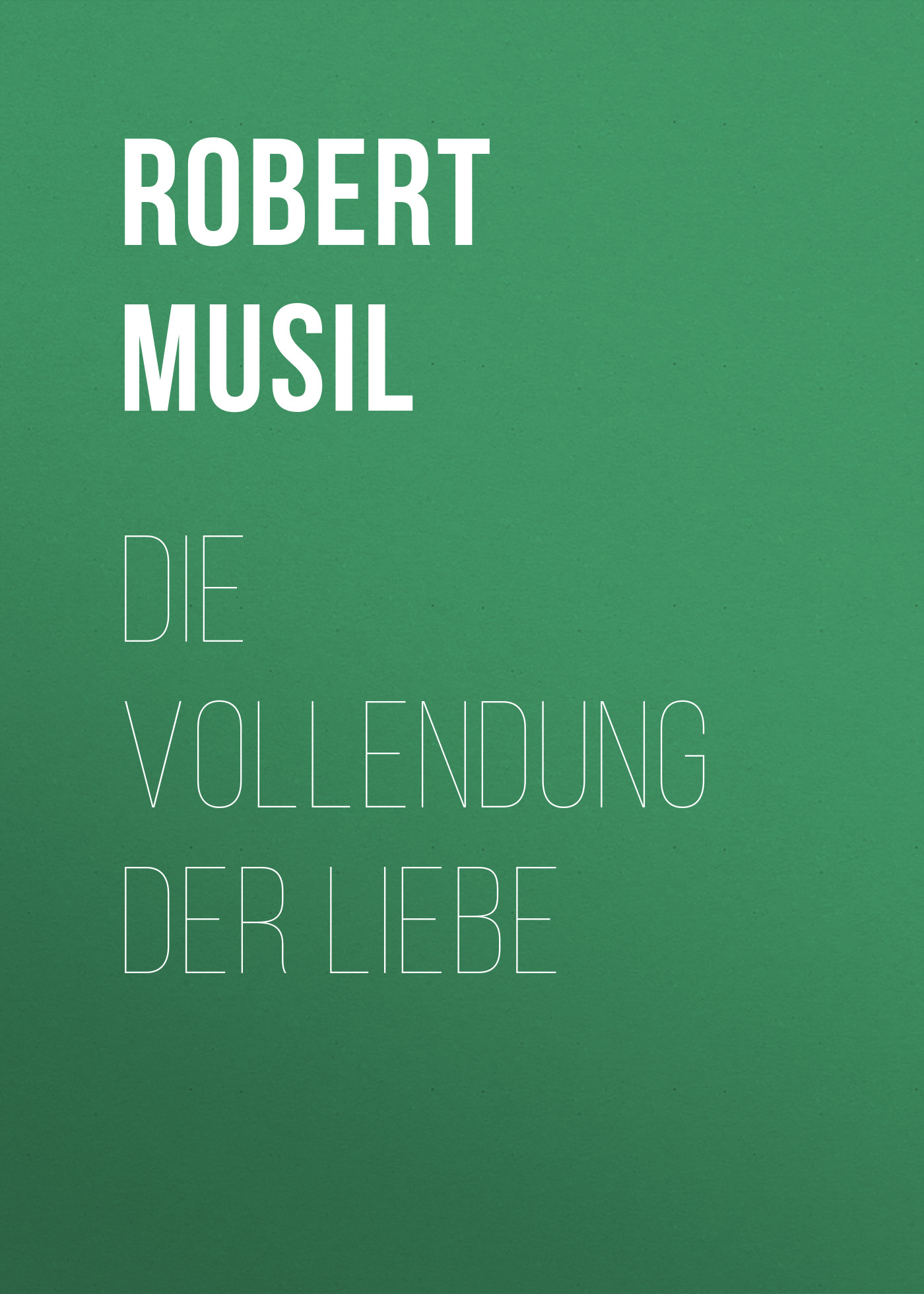 Обложка книги «Die Vollendung der Liebe»