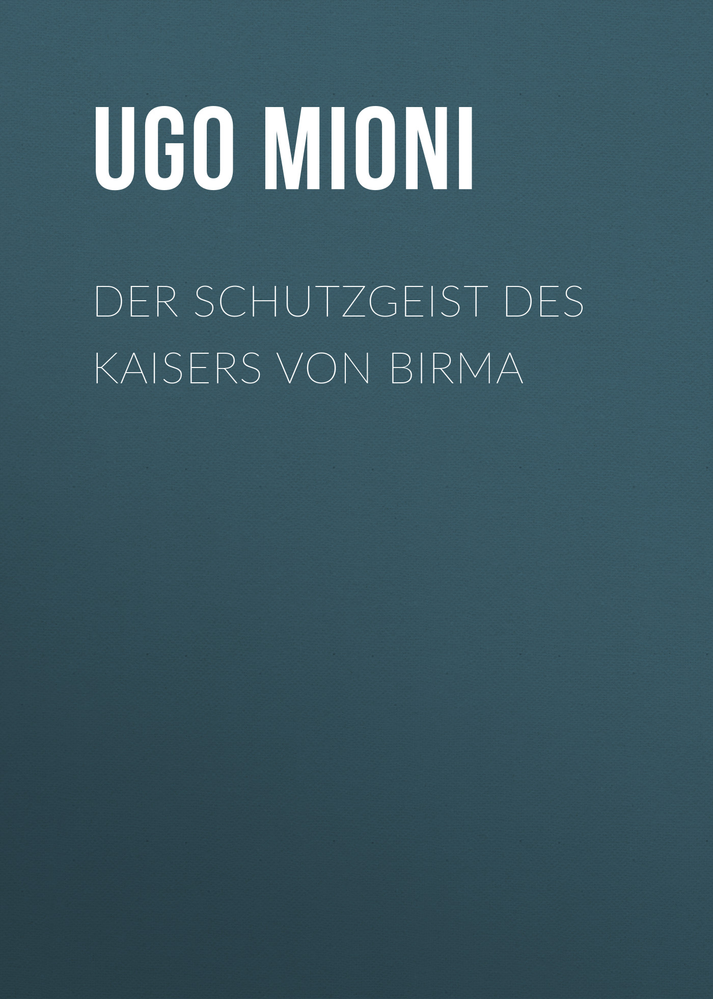 Обложка книги «Der Schutzgeist des Kaisers von Birma»
