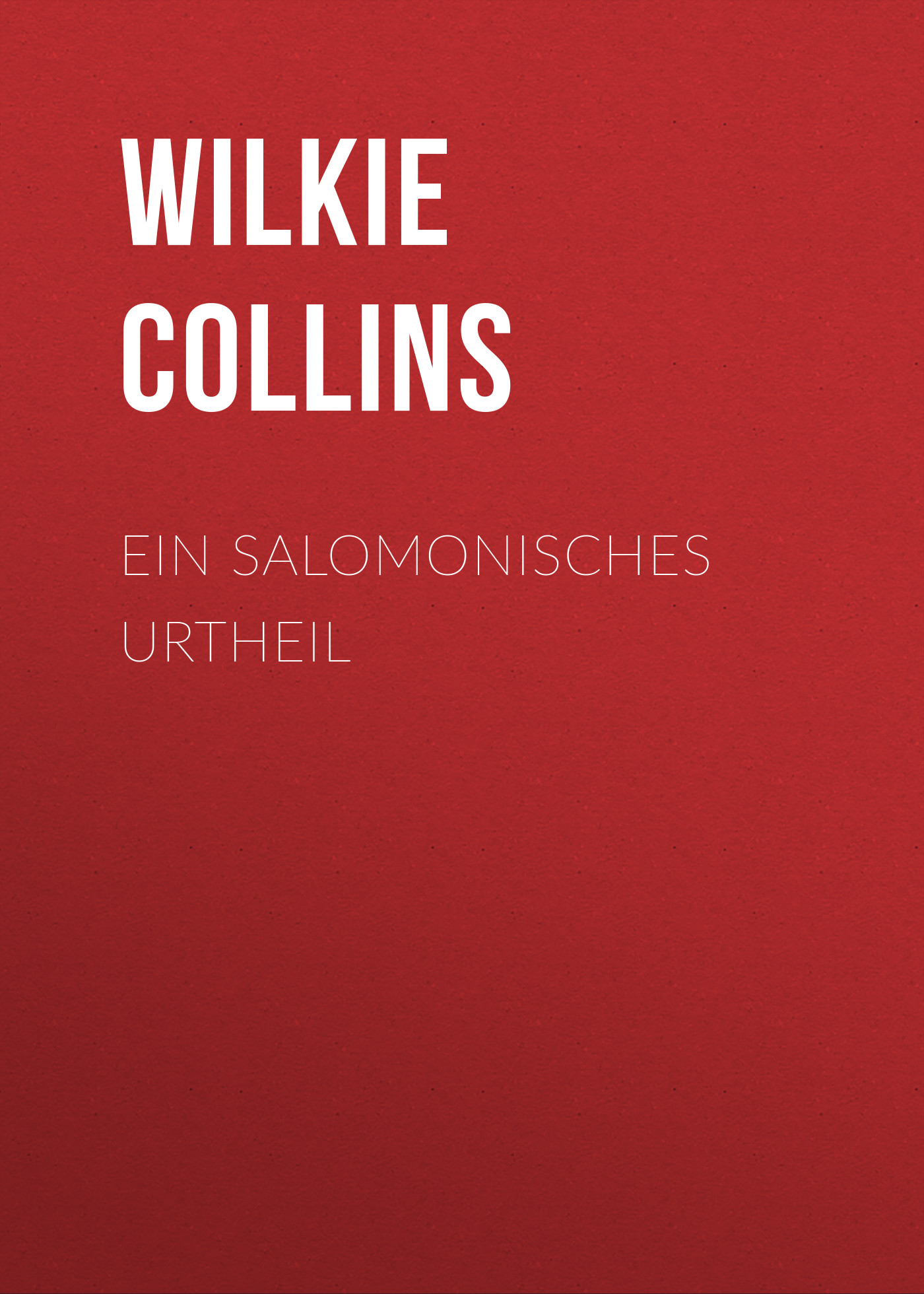 Обложка книги «Ein Salomonisches Urtheil»