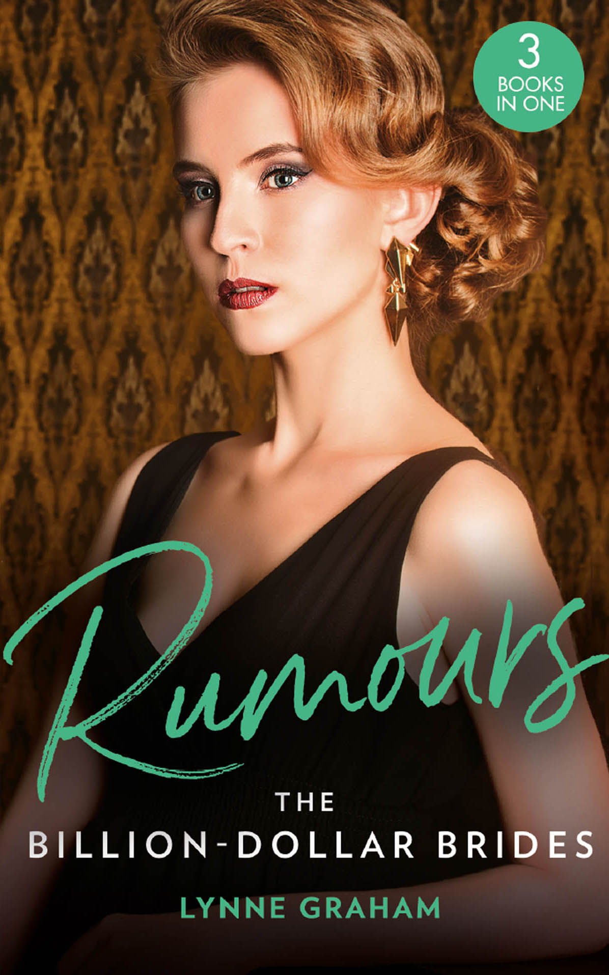 Обложка книги «Rumours: The Billion-Dollar Brides: The Desert King's Blackmailed Bride (Brides for the Taking) / The Italian's One-Night Baby (Brides for the Taking) / Sold for the Greek's Heir (Brides for the Taking)»