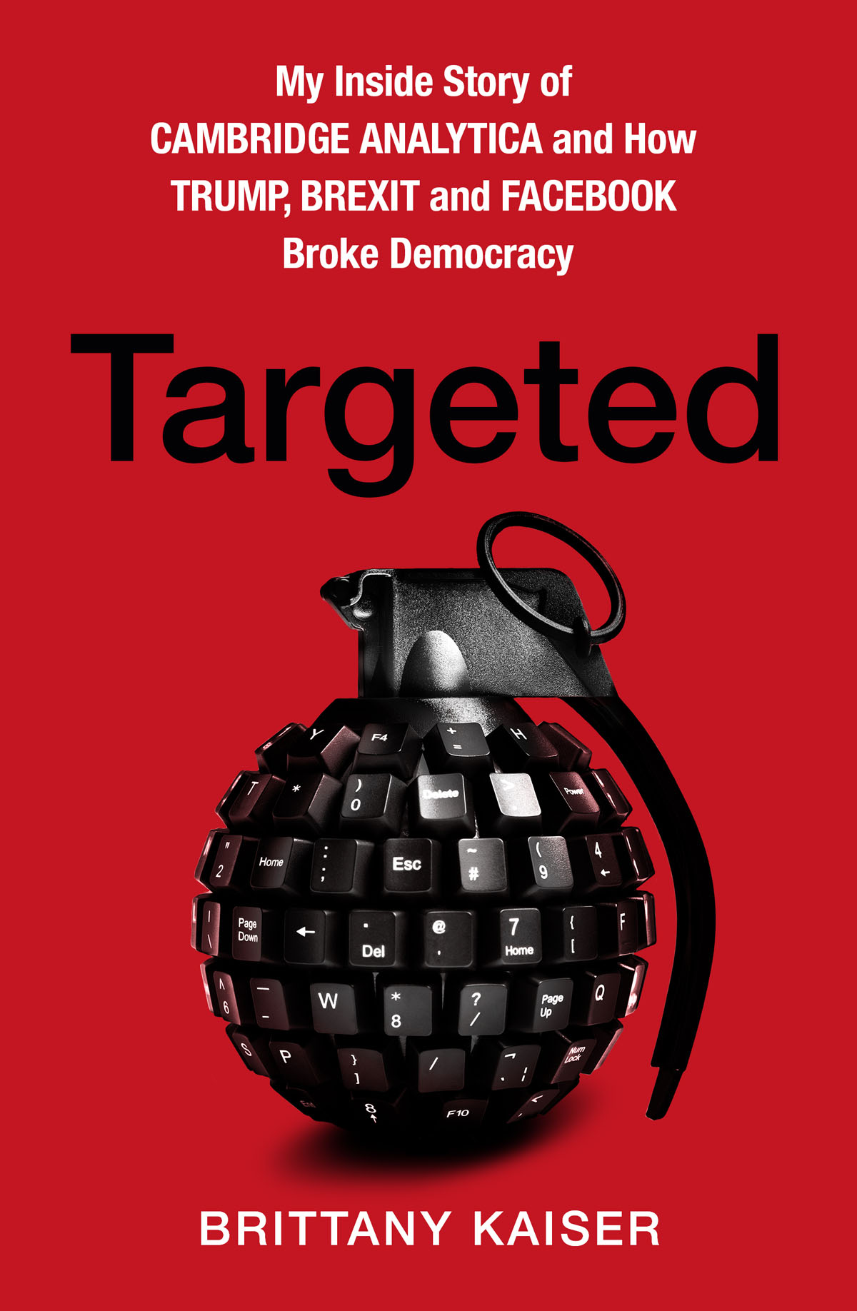Обложка книги «Targeted: My Inside Story of Cambridge Analytica and How Trump, Brexit and Facebook Broke Democracy»