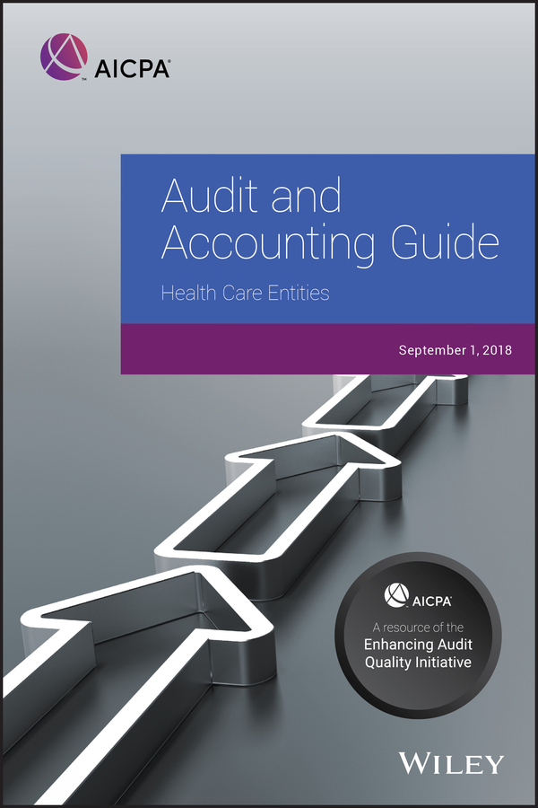 Обложка книги «Audit and Accounting Guide: Health Care Entities, 2018»