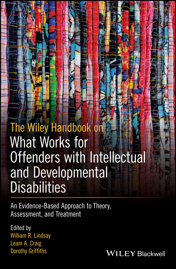 Обложка книги «The Wiley Handbook on What Works for Offenders with Intellectual and Developmental Disabilities»