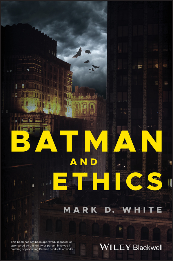 Обложка книги «Batman and Ethics»