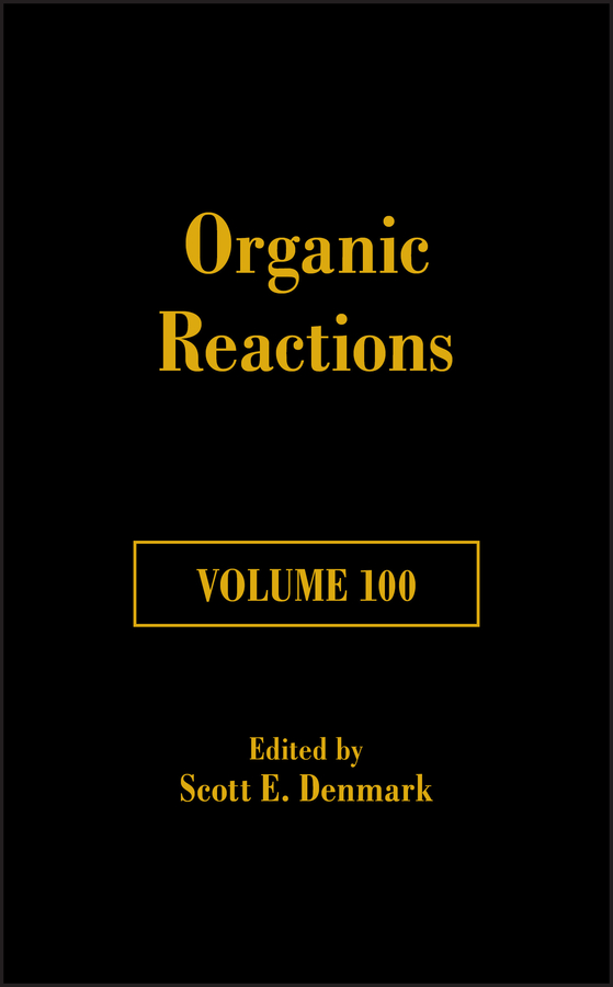 Обложка книги «Organic Reactions, Volume 100»