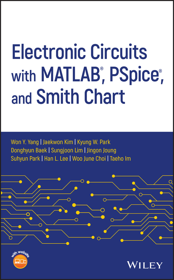 Обложка книги «Electronic Circuits with MATLAB, PSpice, and Smith Chart»