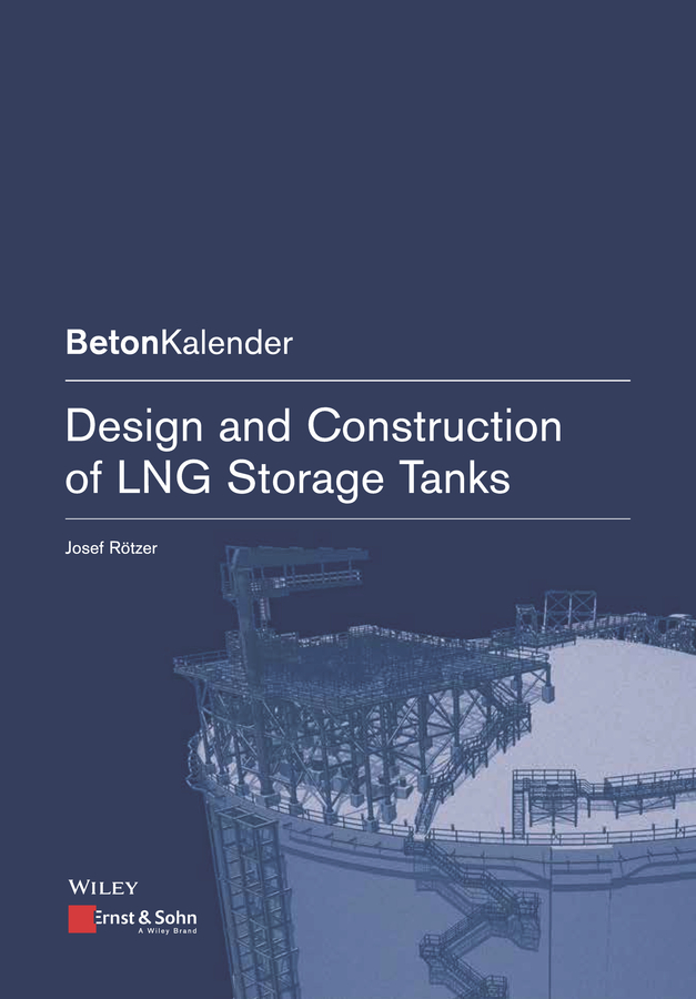 Обложка книги «Design and Construction of LNG Storage Tanks»