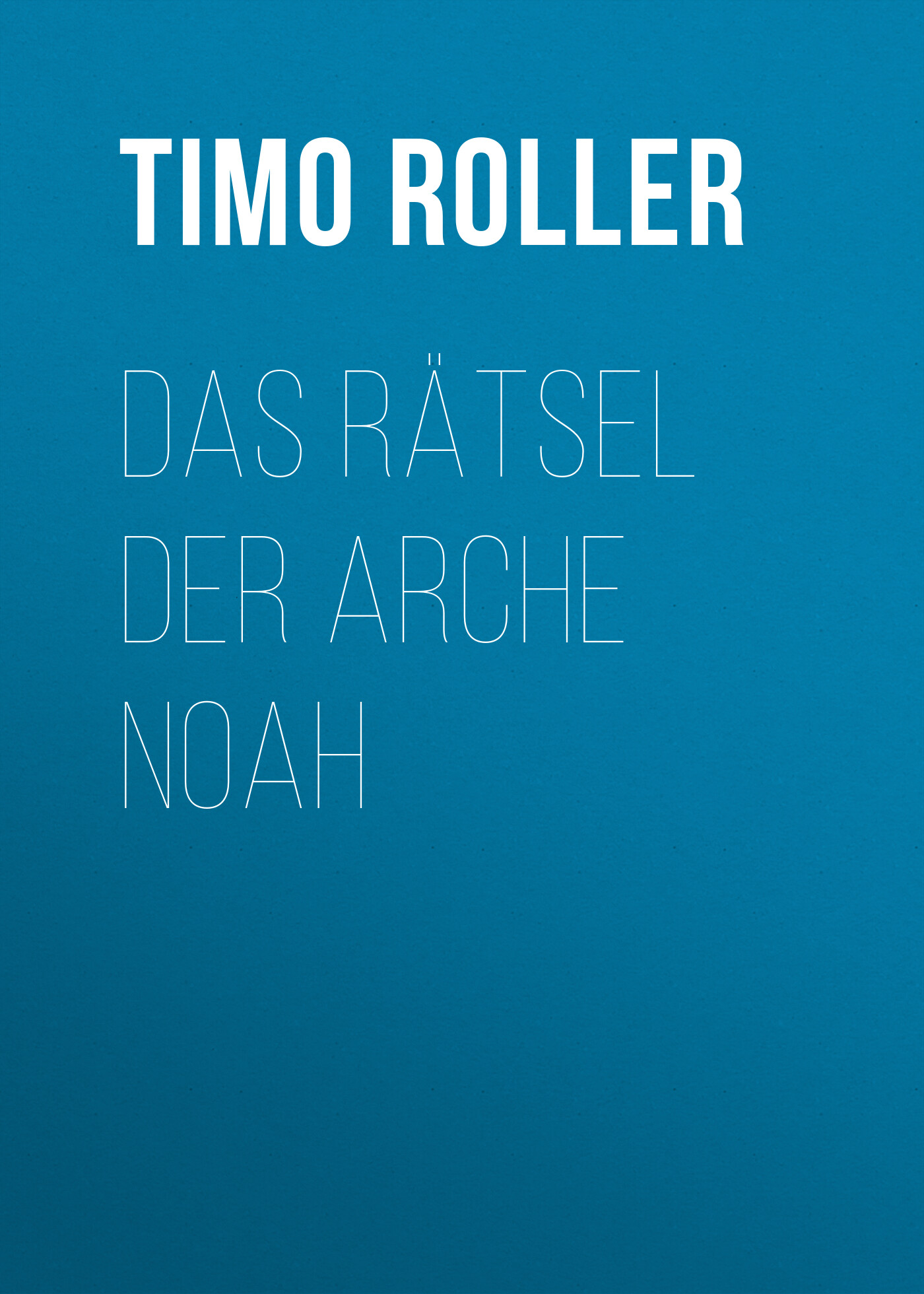Обложка книги «Das Rätsel der Arche Noah»