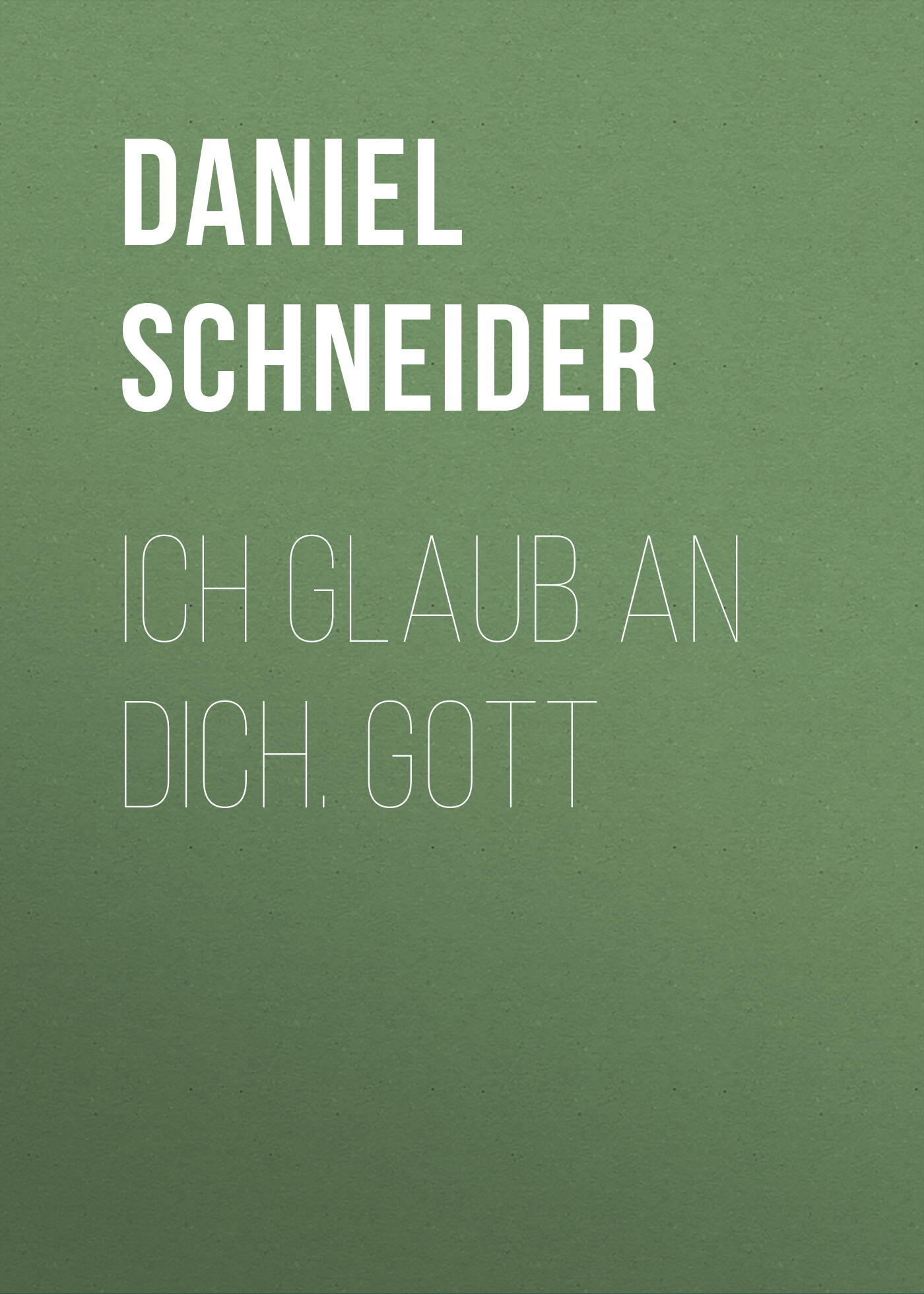 Обложка книги «Ich glaub an dich. Gott»