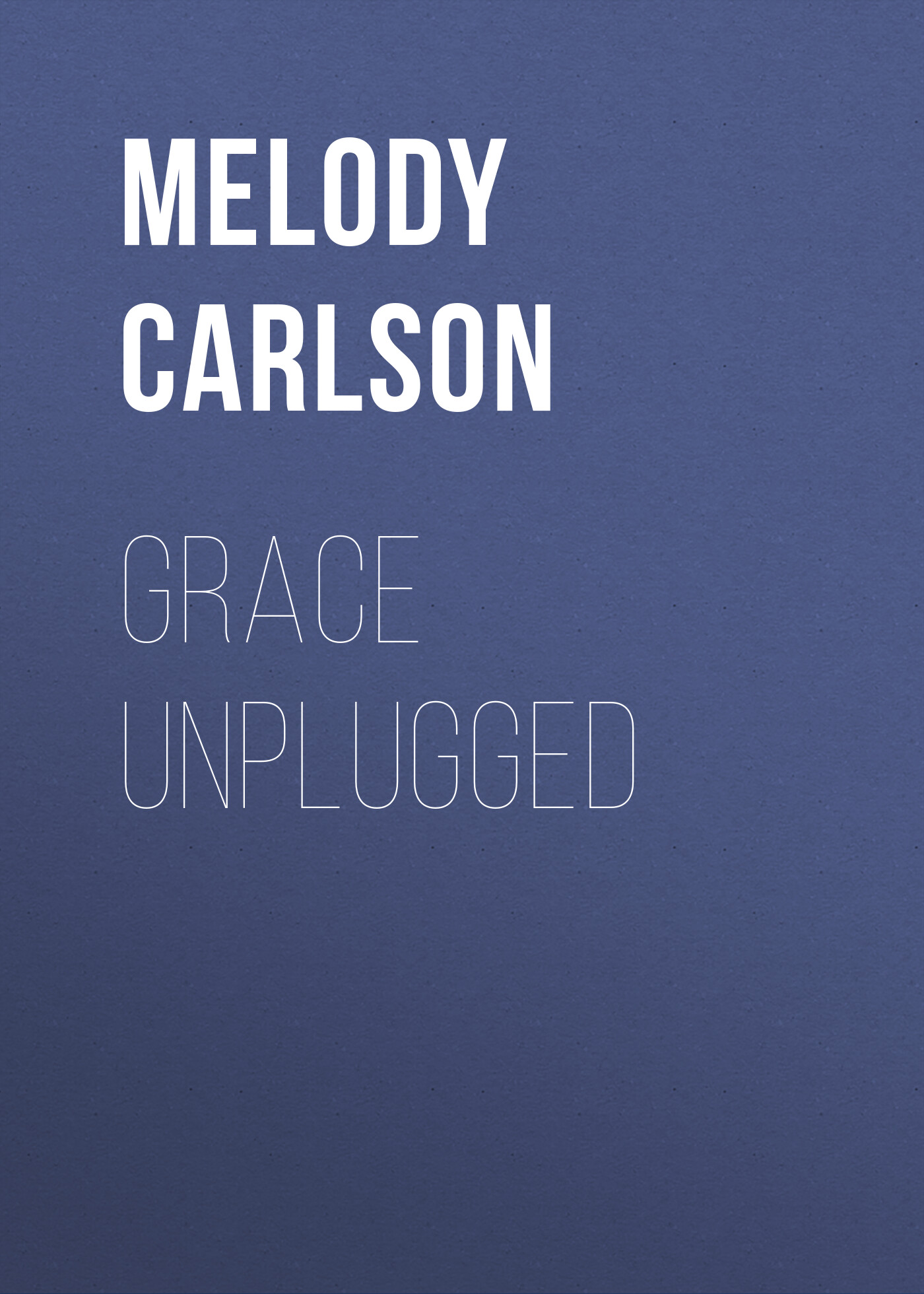 Обложка книги «Grace Unplugged»