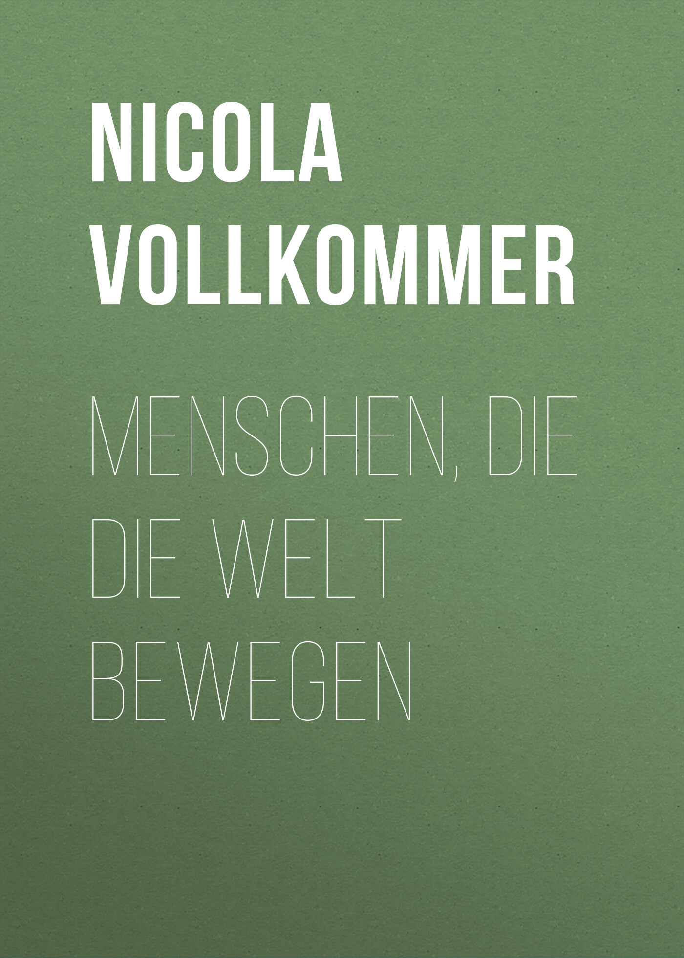 Обложка книги «Menschen, die die Welt bewegen»