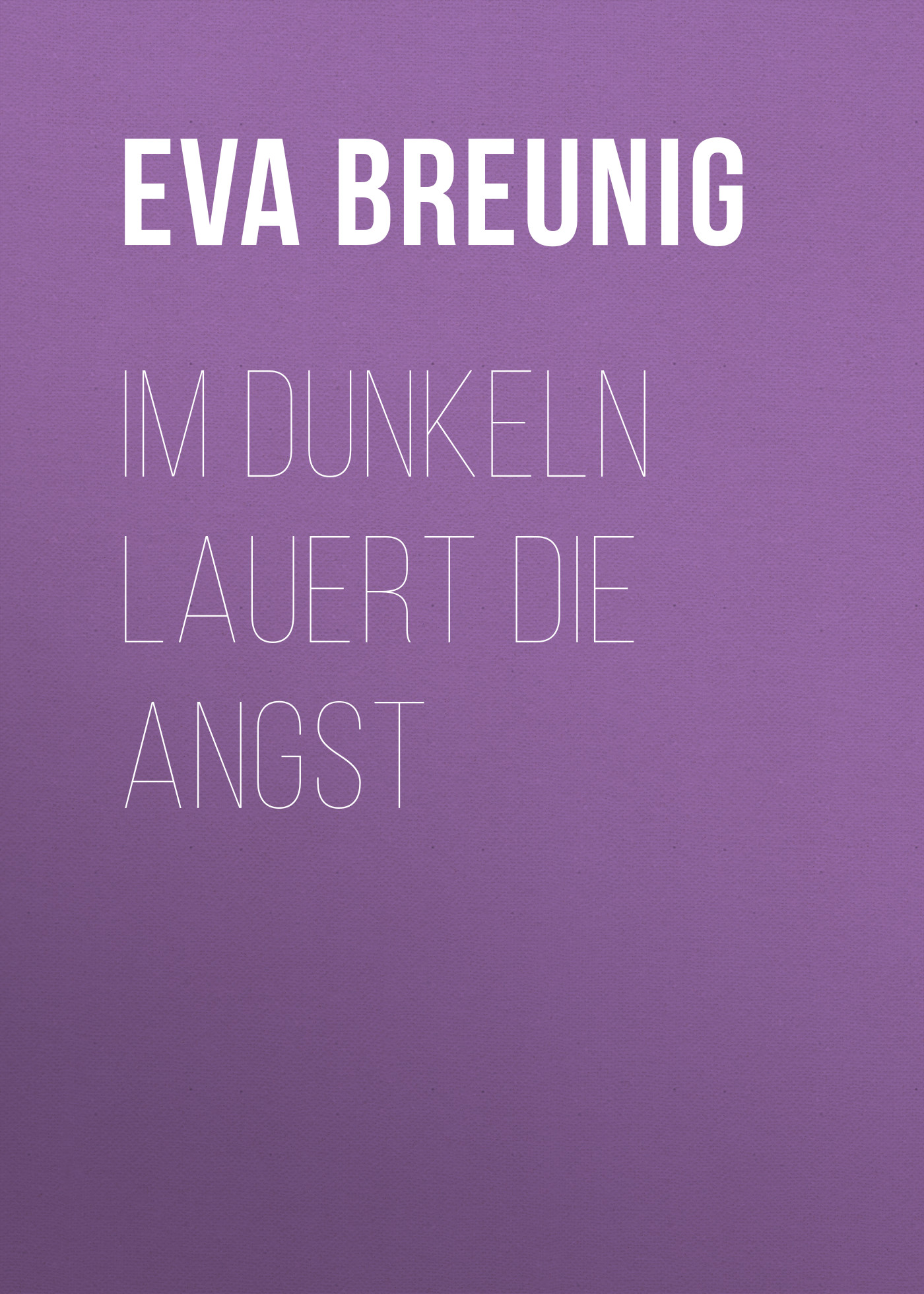 Обложка книги «Im Dunkeln lauert die Angst»