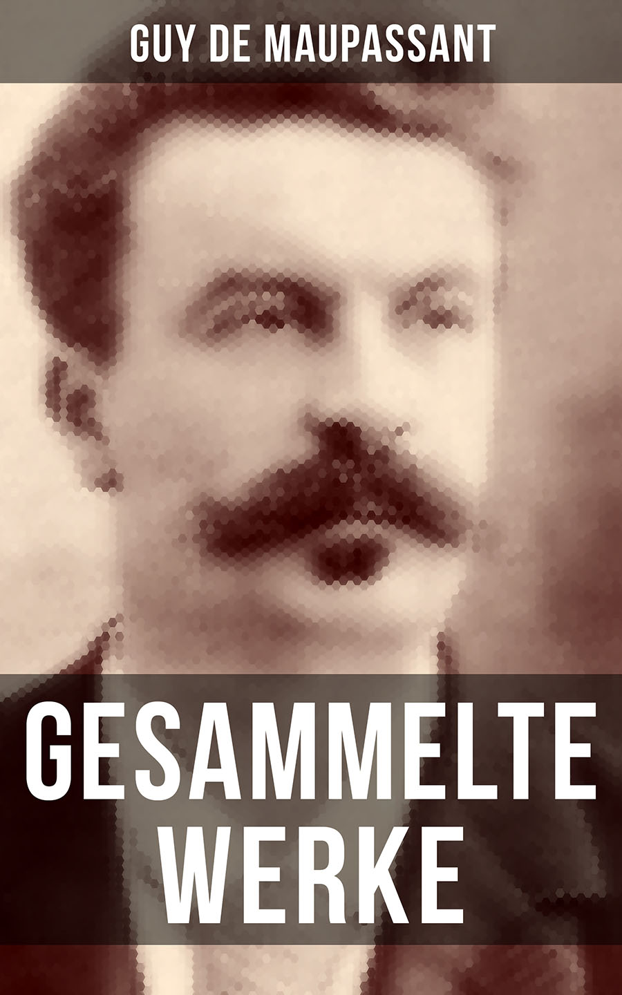 Обложка книги «Gesammelte Werke von Guy de Maupassant»