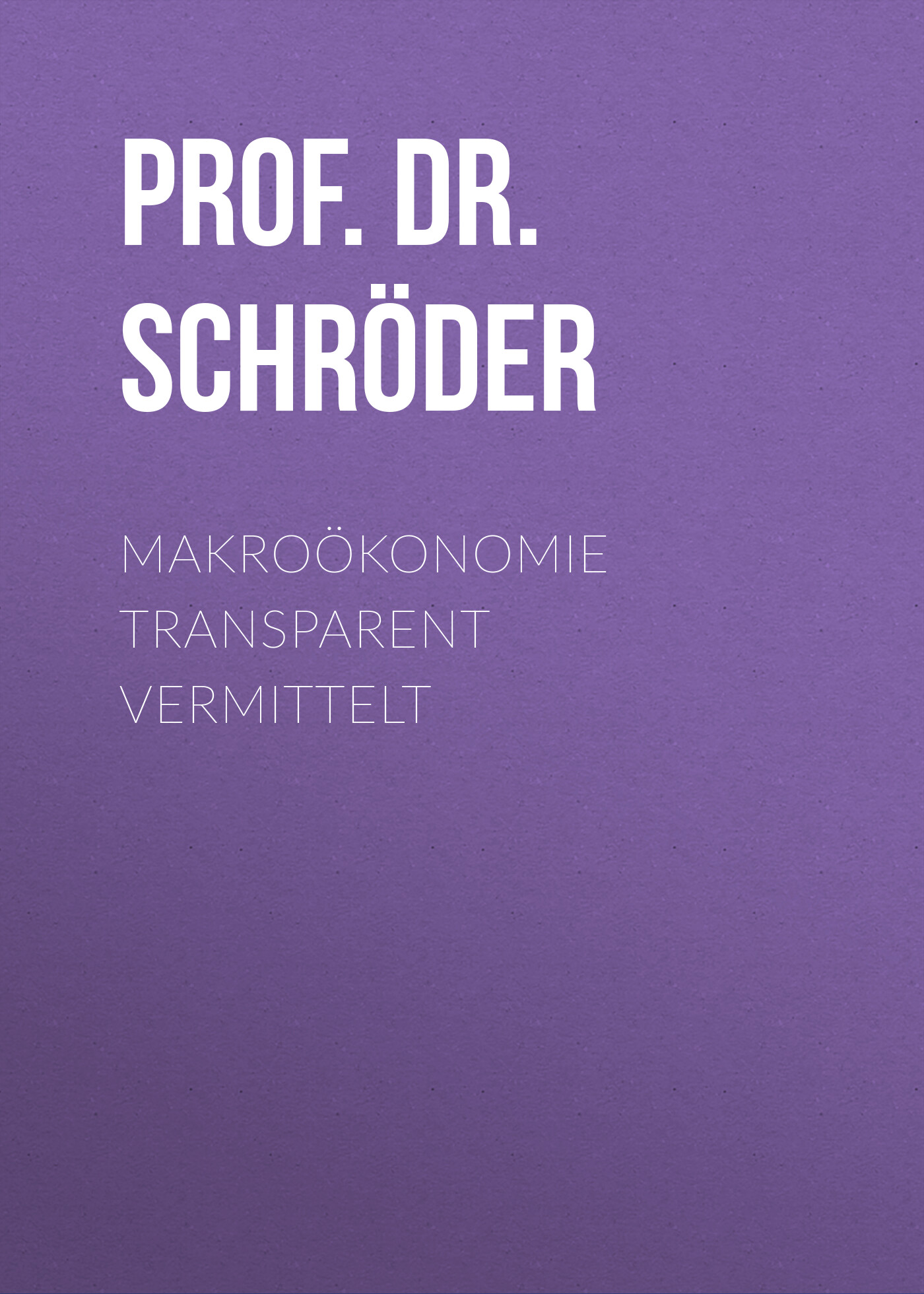 Обложка книги «Makroökonomie transparent vermittelt»