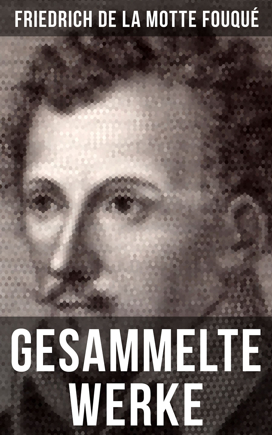 Обложка книги «Gesammelte Werke von Friedrich de la Motte Fouqué»