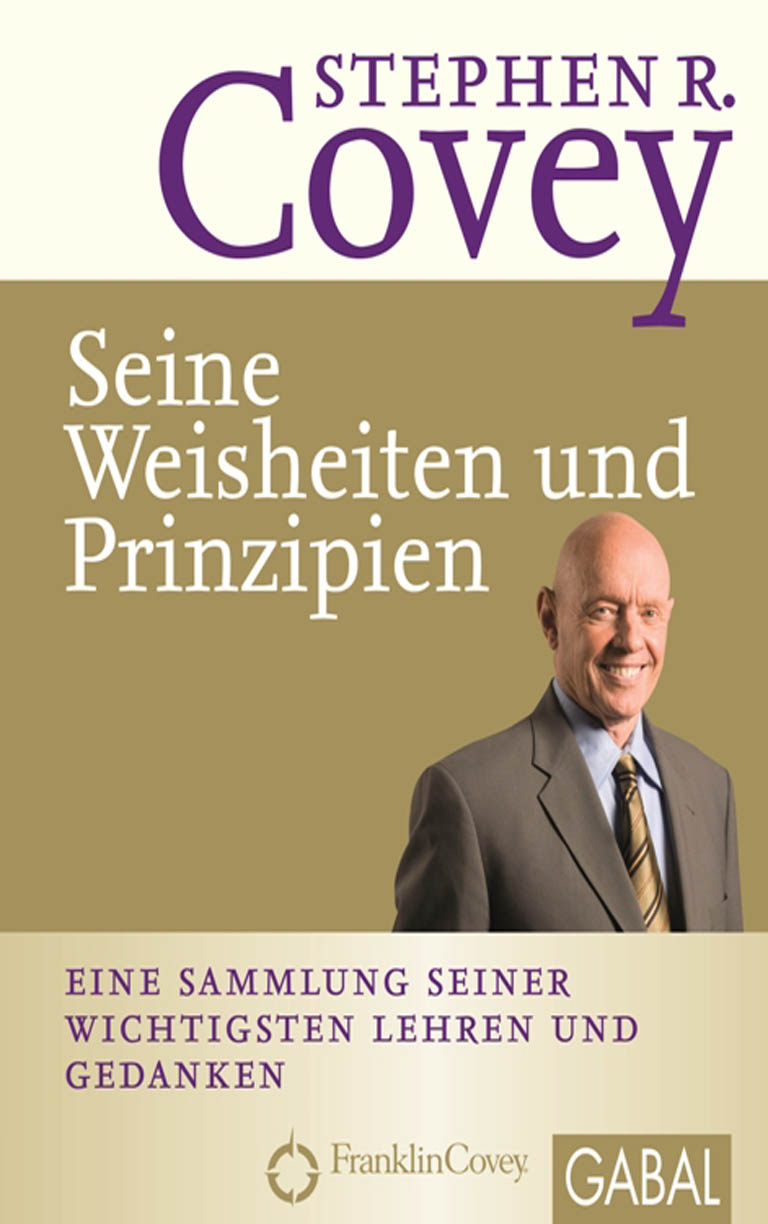 Обложка книги «Stephen R. Covey - Seine Weisheiten und Prinzipien»