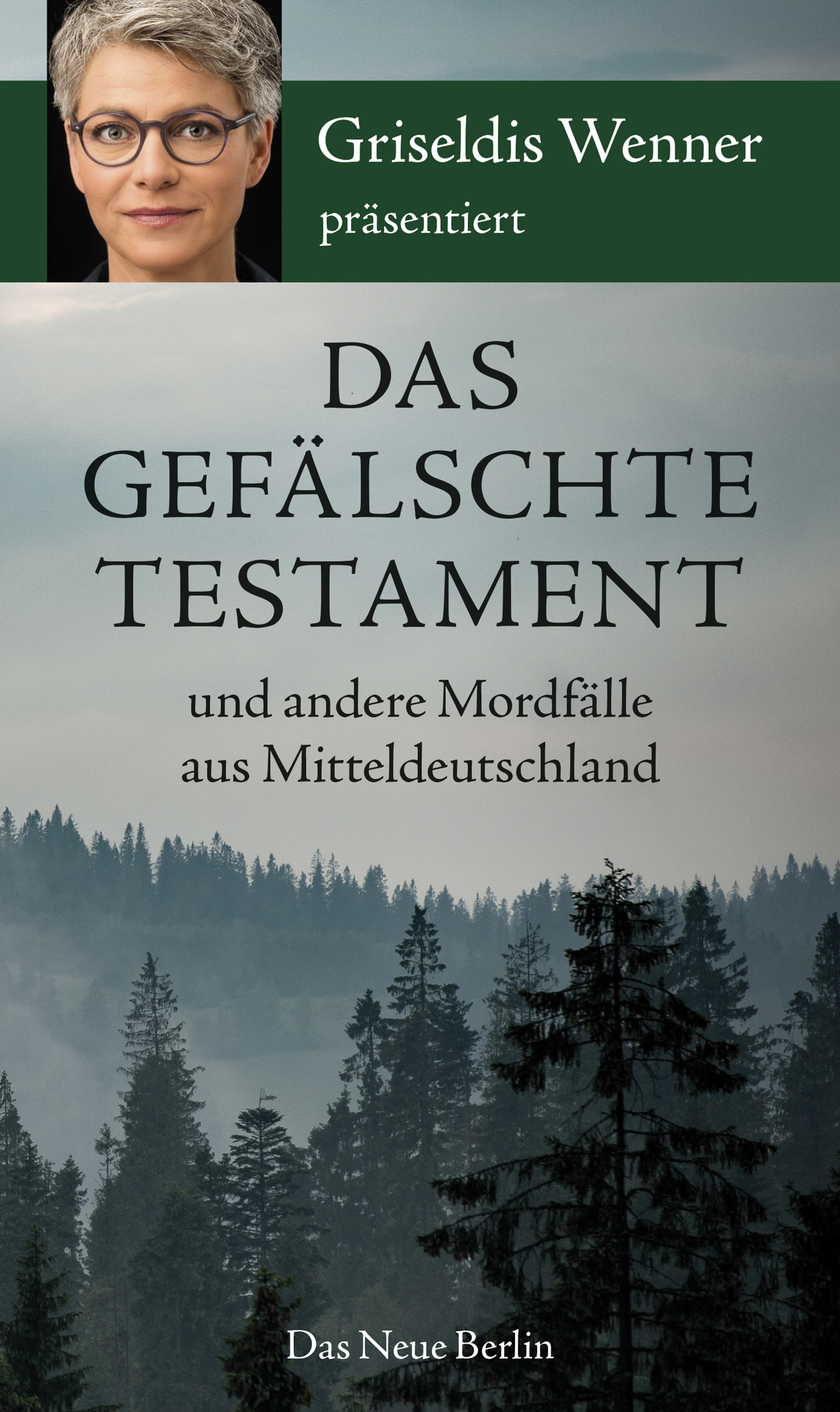 Обложка книги «Das gefälschte Testament und andere Mordfälle aus Mitteldeutschland»