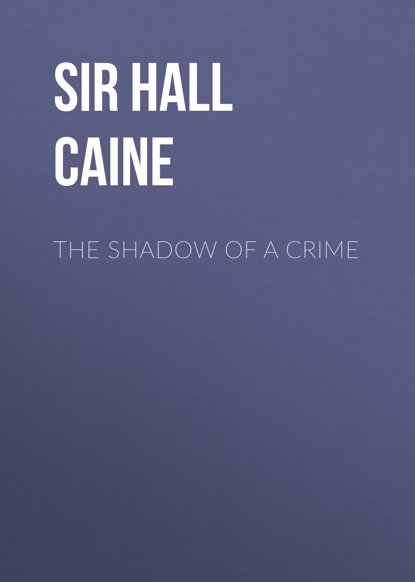 Обложка книги «The Shadow of a Crime»