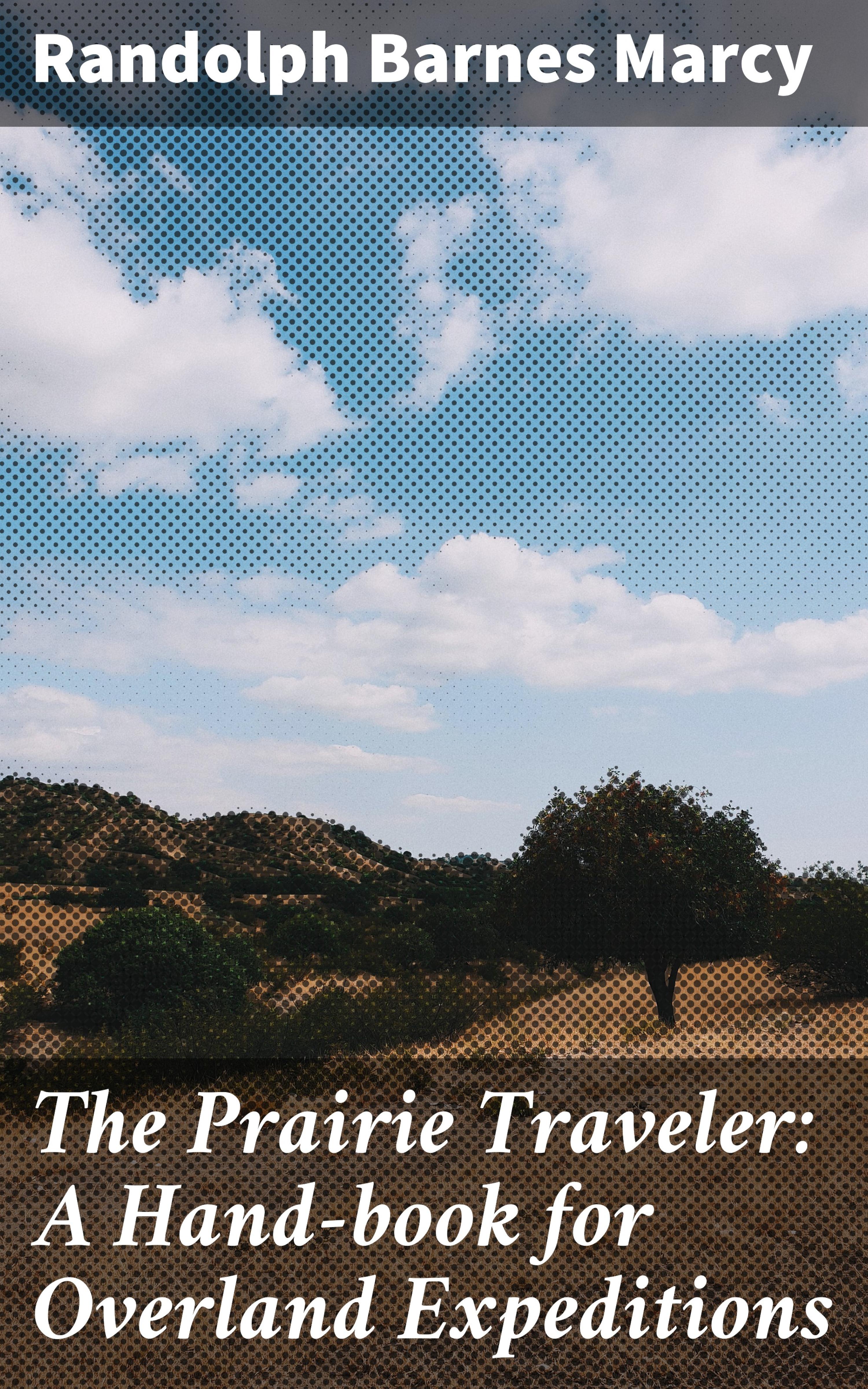 Обложка книги «The Prairie Traveler: A Hand-book for Overland Expeditions»
