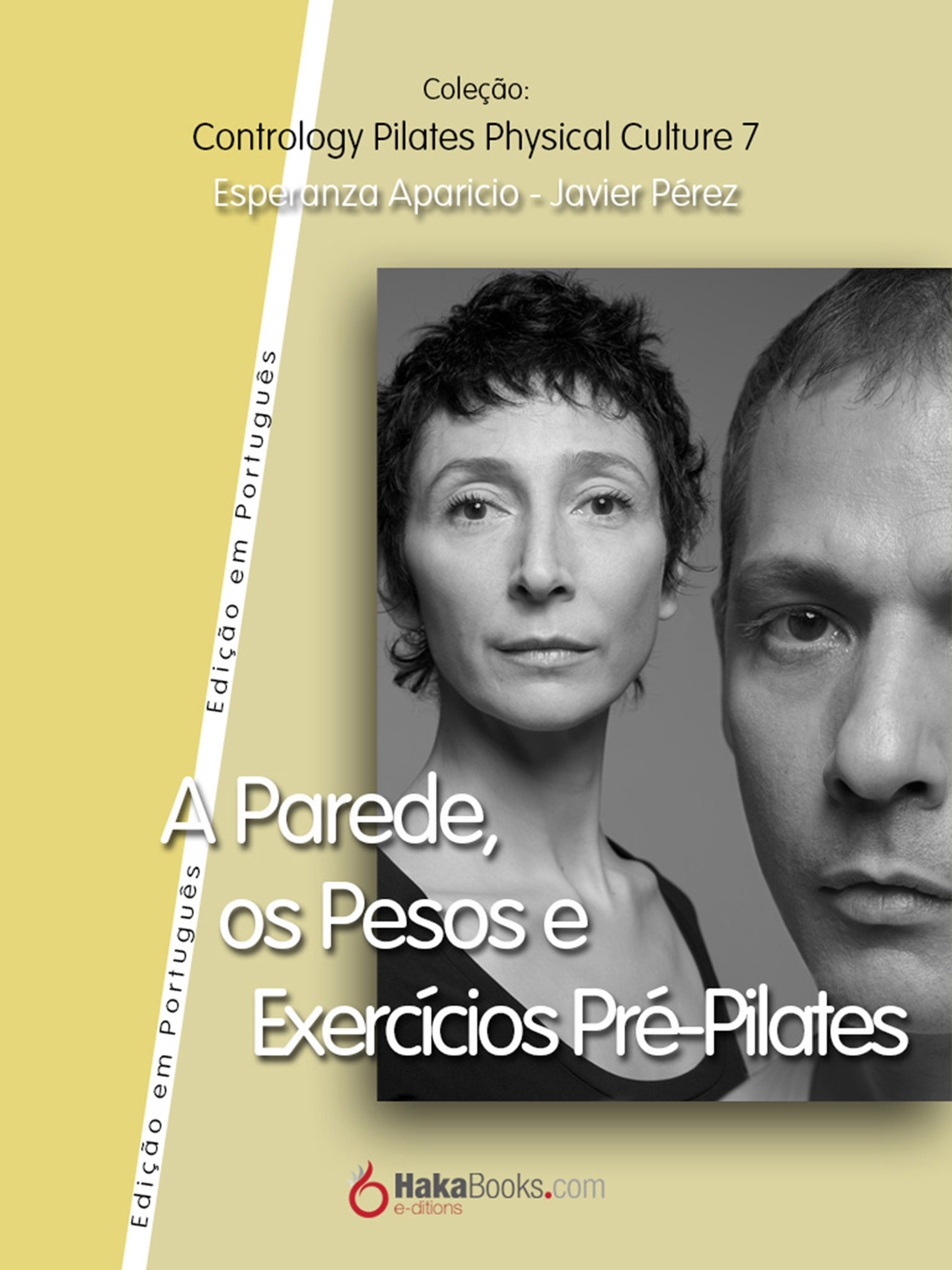 Обложка книги «A Parede, os Pesos e Exercícios Pre-Pilates»