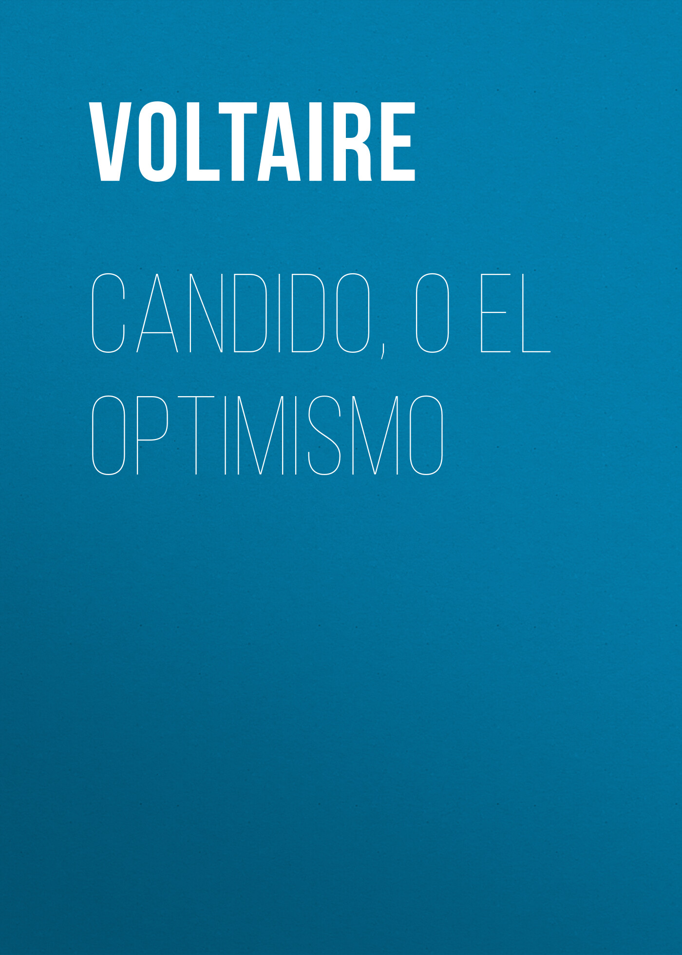 Обложка книги «Candido, o El Optimismo»