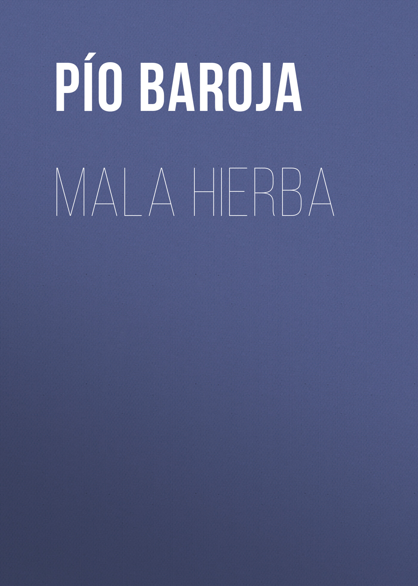 Обложка книги «Mala Hierba»