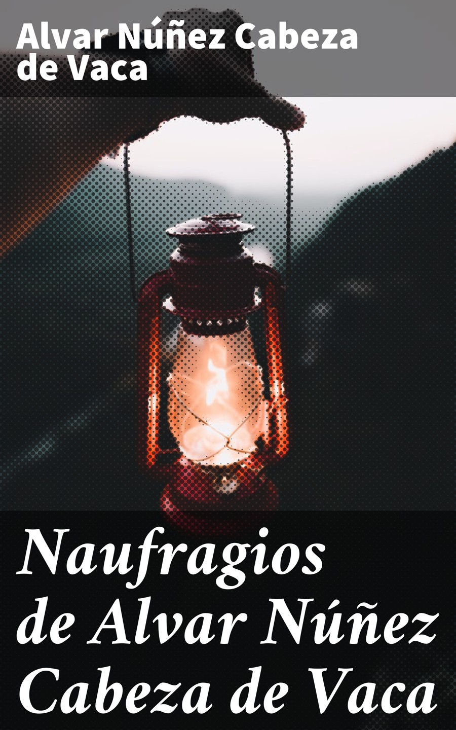 Обложка книги «Naufragios de Alvar Núñez Cabeza de Vaca»
