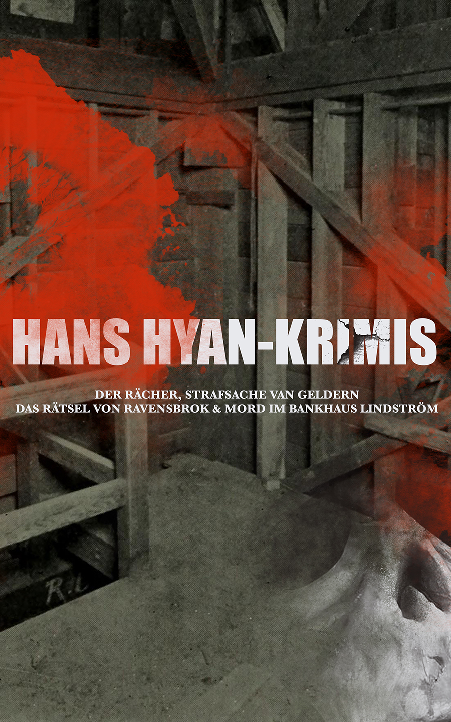 Обложка книги «Hans Hyan-Krimis: Der Rächer, Das Rätsel von Ravensbrok & Mord im Bankhaus Lindström»