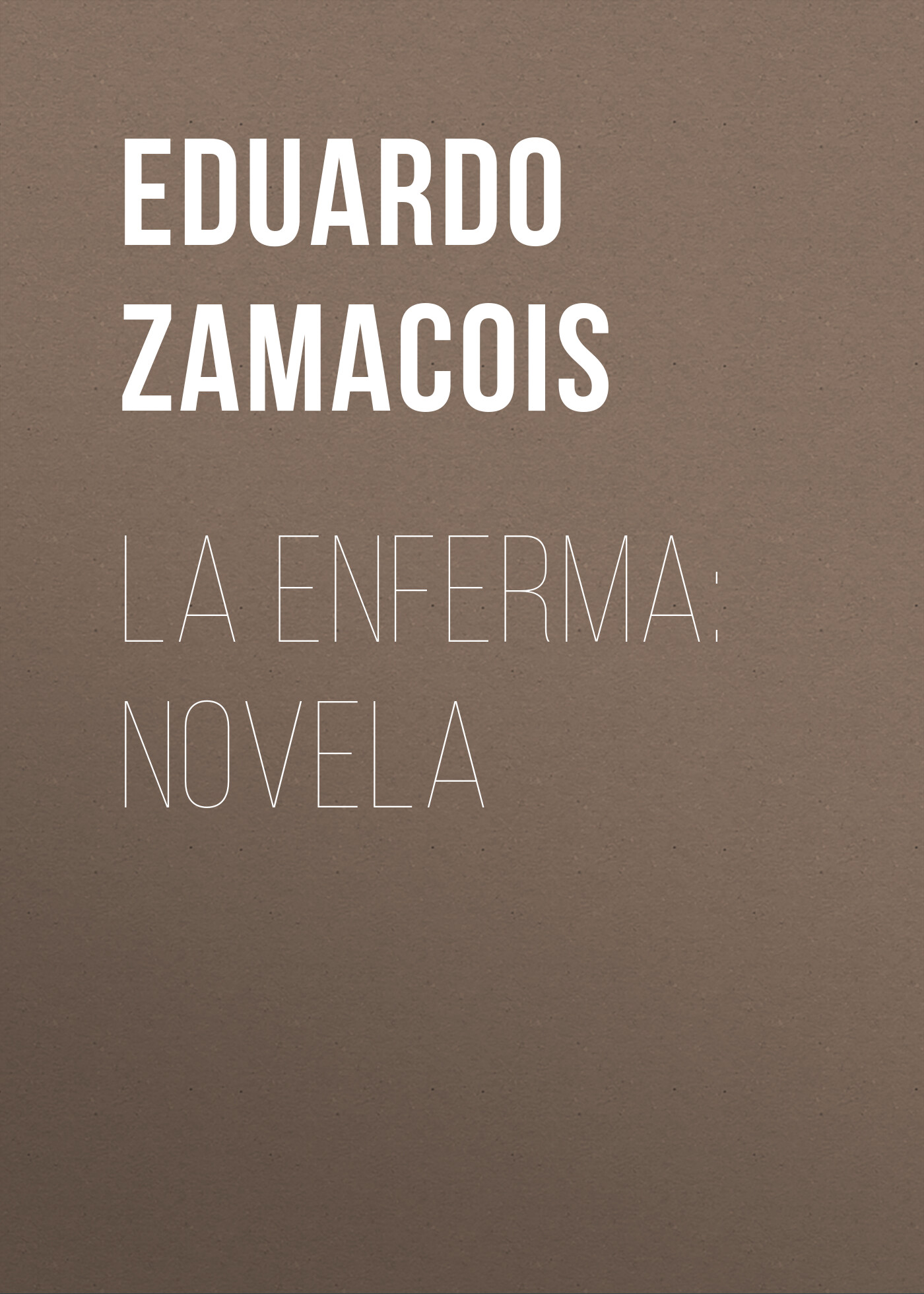 Обложка книги «La enferma: novela»