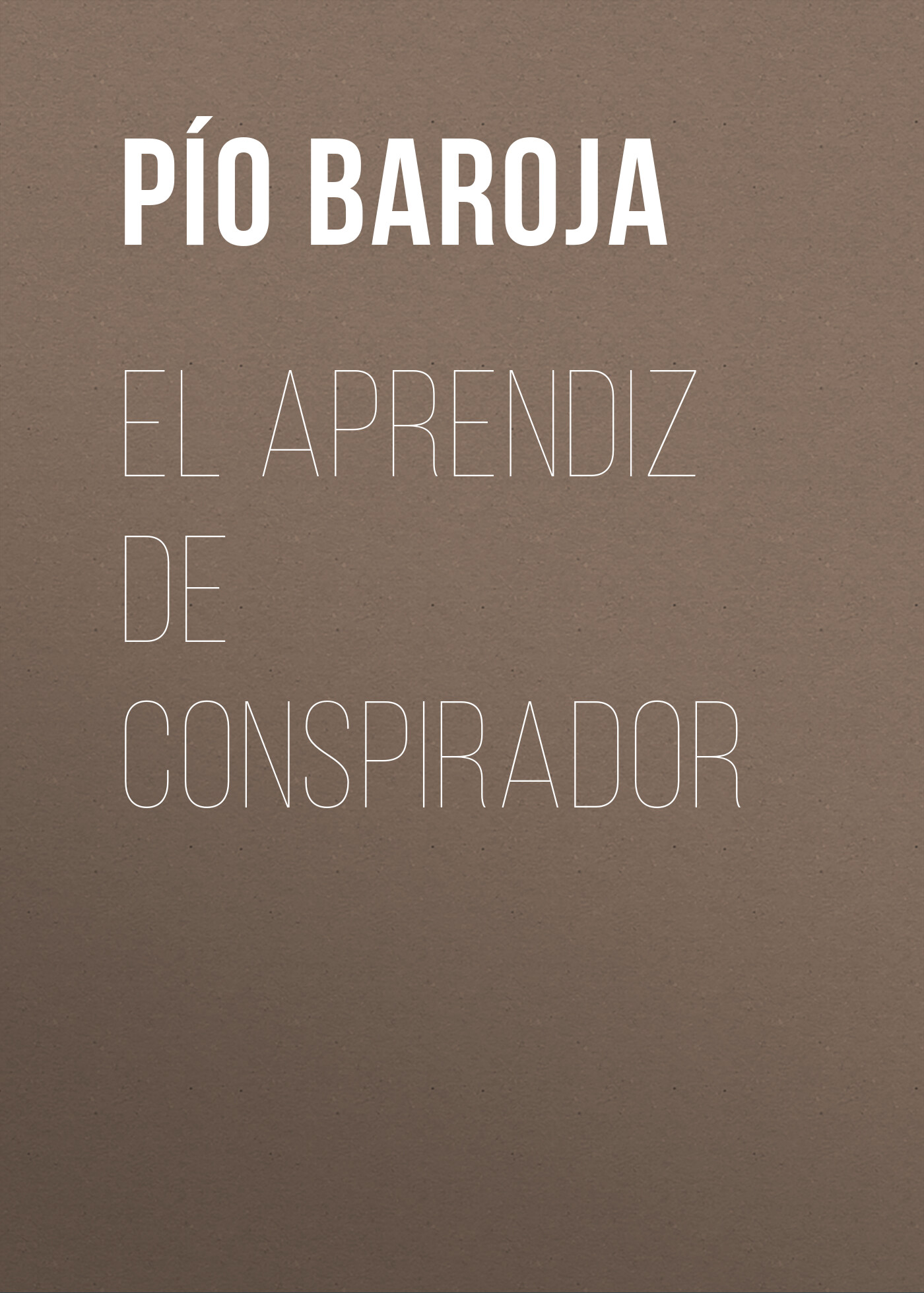 Обложка книги «El aprendiz de conspirador»
