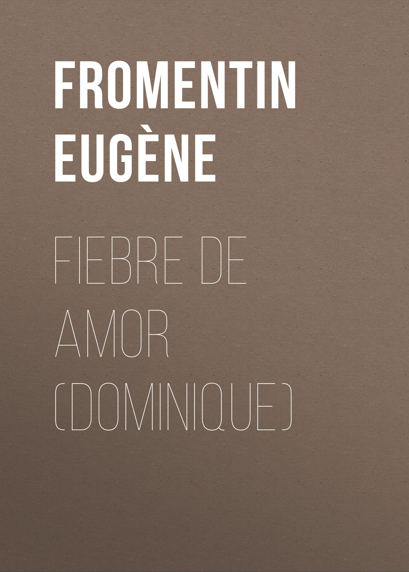 Обложка книги «Fiebre de amor (Dominique)»