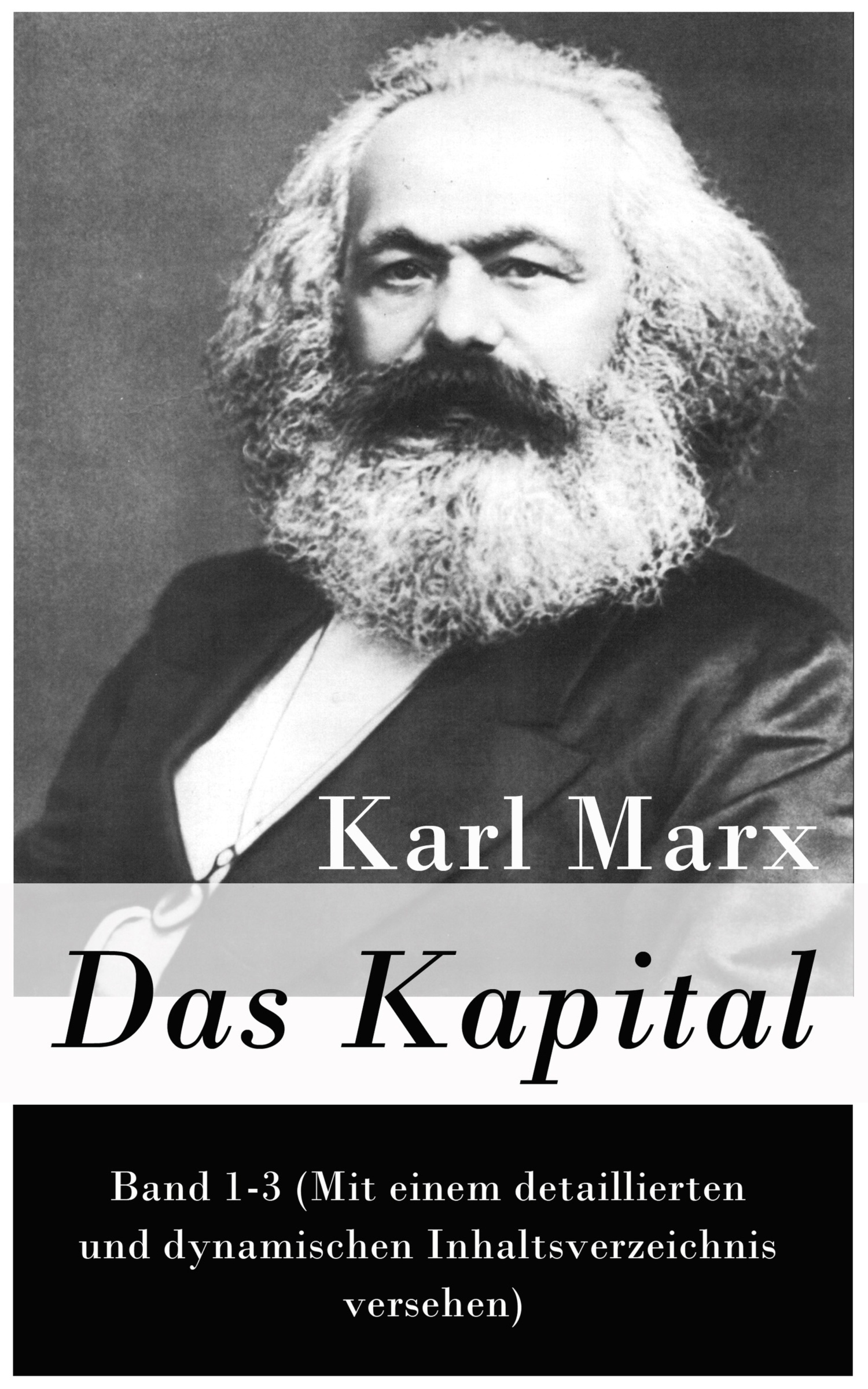 Обложка книги «Das Kapital: Band 1-3 (Mit einem detaillierten und dynamischen Inhaltsverzeichnis versehen)»