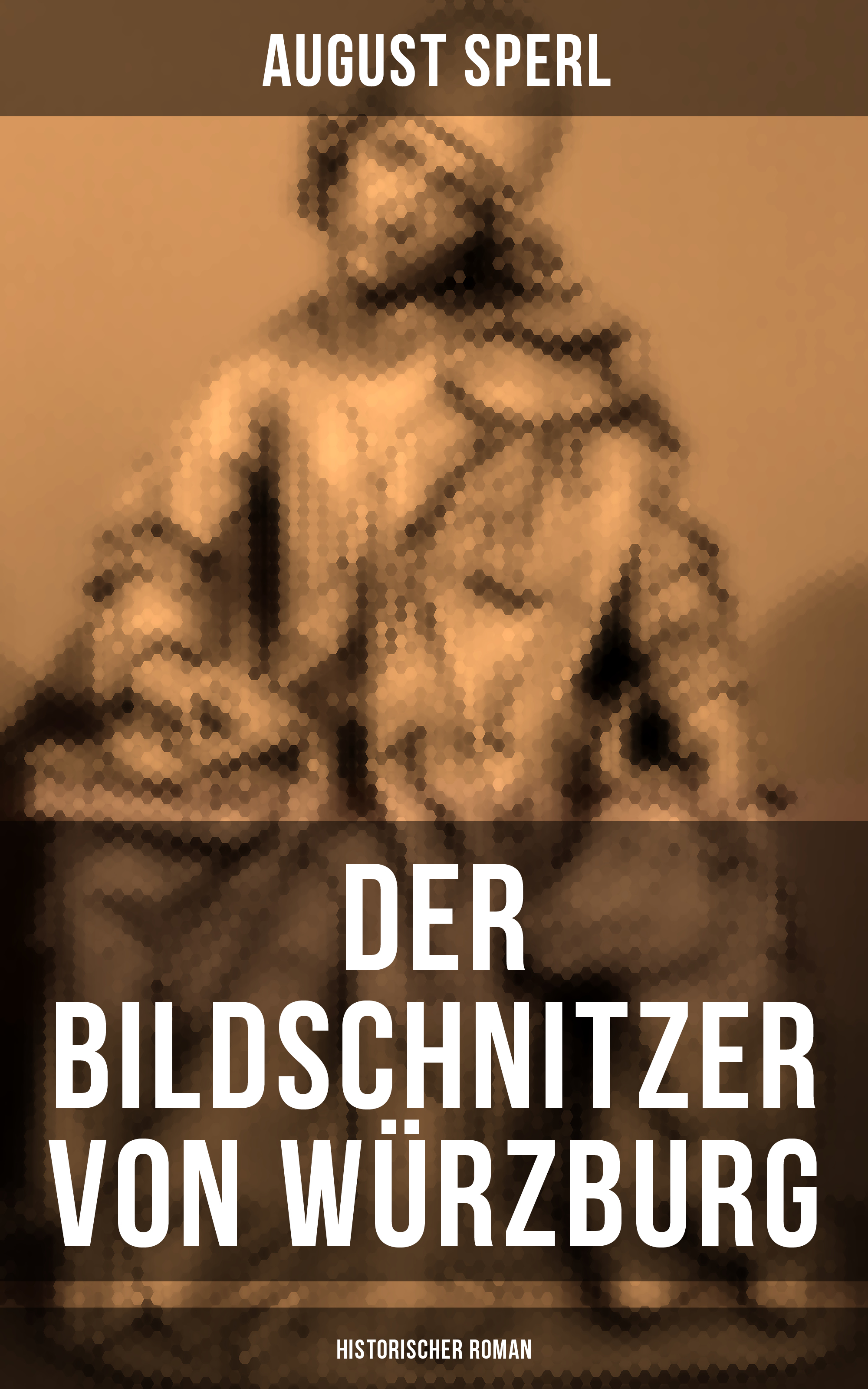 Обложка книги «Der Bildschnitzer von Würzburg (Historischer Roman)»