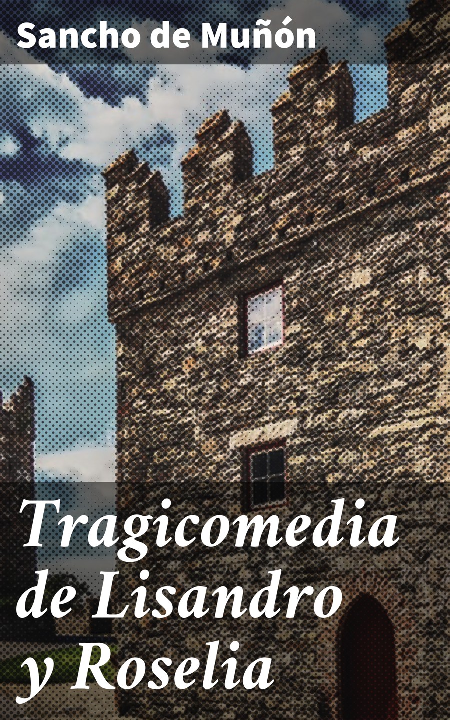 Обложка книги «Tragicomedia de Lisandro y Roselia»