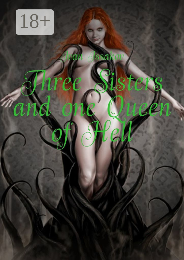 Обложка книги «Three Sisters and one Queen of Hell»