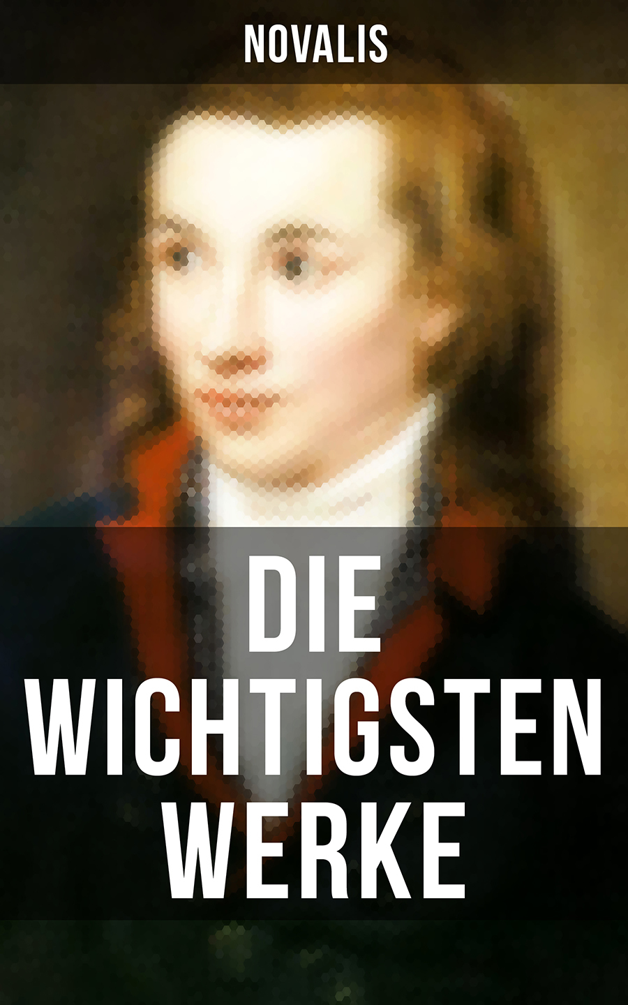 Обложка книги «Die wichtigsten Werke von Novalis»