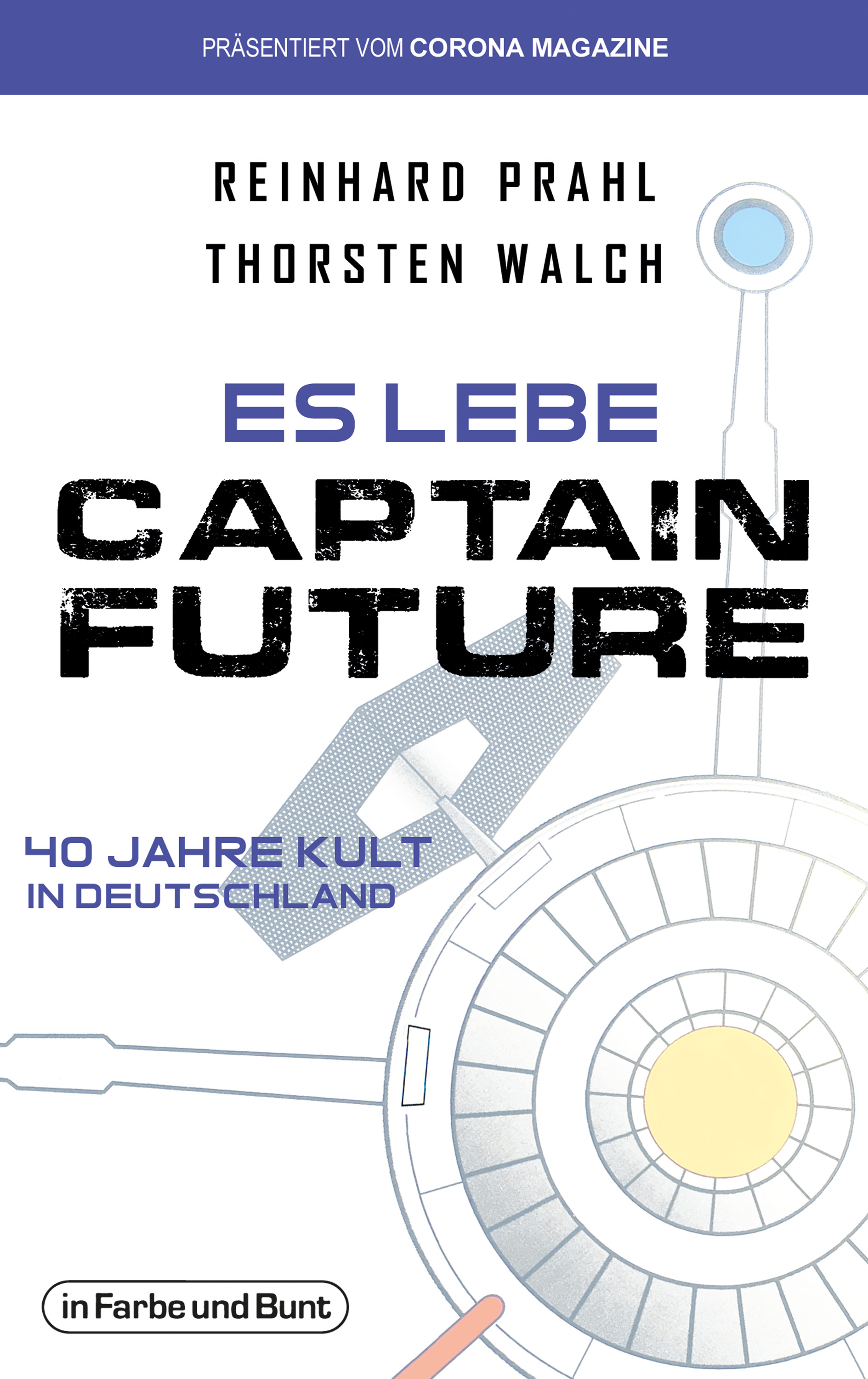 Обложка книги «Es lebe Captain Future - 40 Jahre Kult in Deutschland»